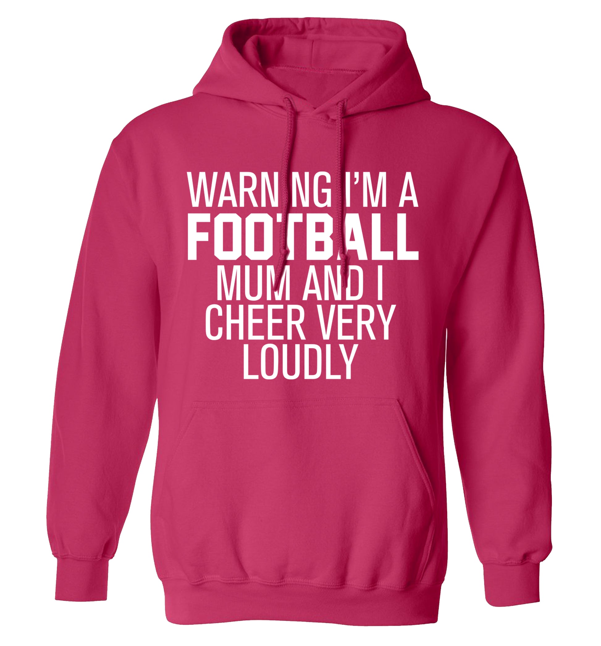 Warning I'm a football mum and I cheer very loudly adults unisexpink hoodie 2XL