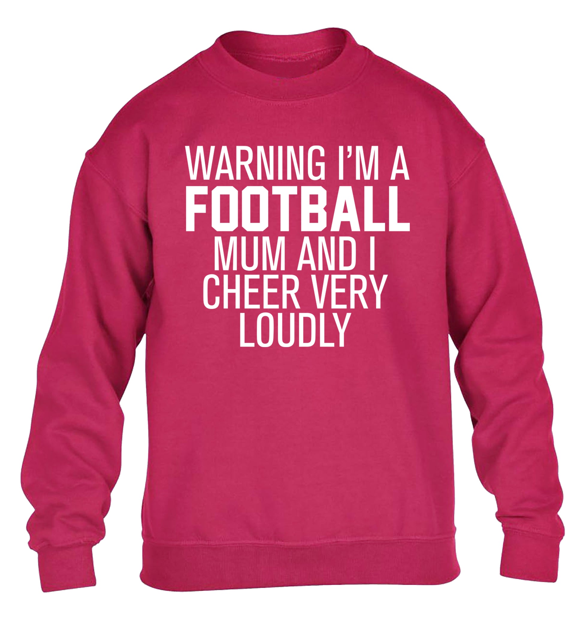 Warning I'm a football mum and I cheer very loudly children's pink sweater 12-14 Years