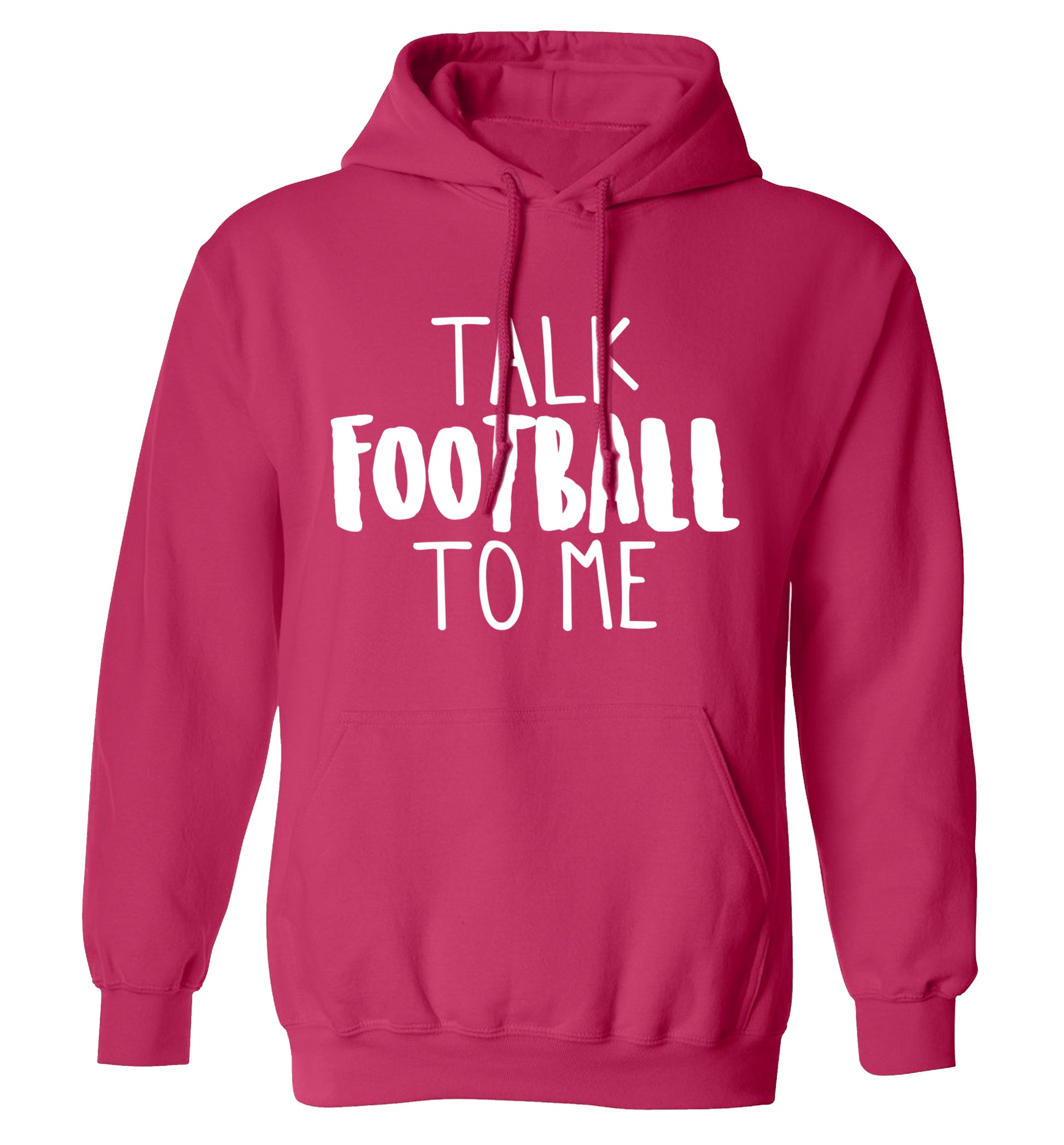 Talk football to me adults unisexpink hoodie 2XL