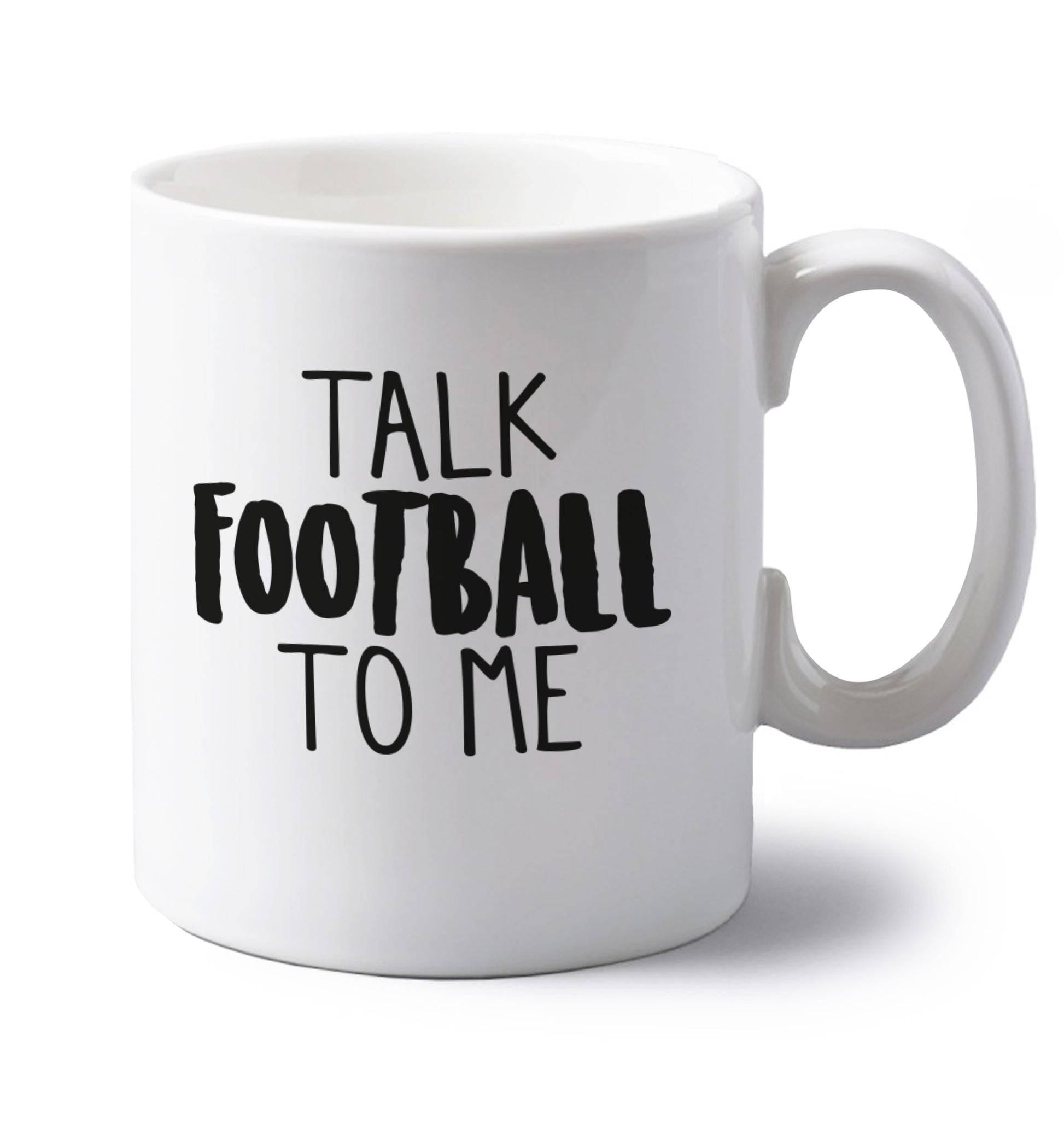 Talk football to me left handed white ceramic mug 