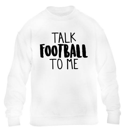 Talk football to me children's white sweater 12-14 Years