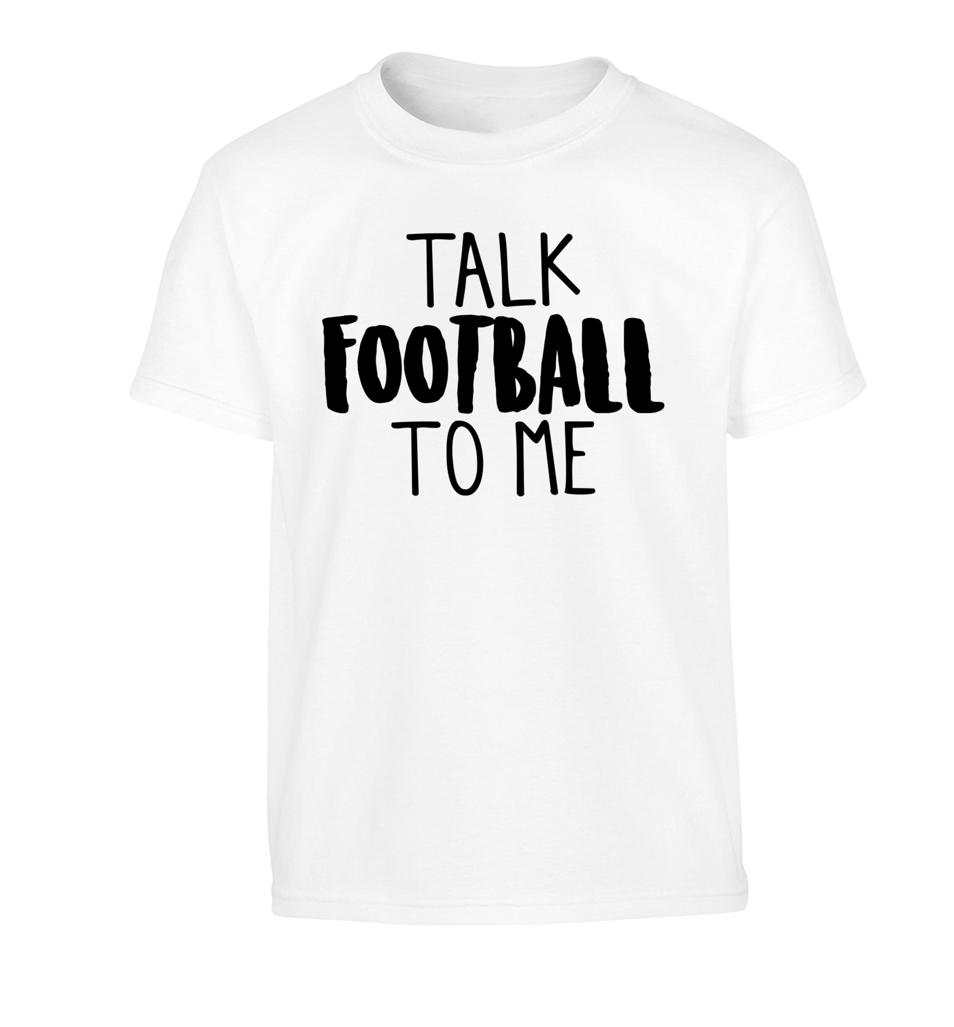 Talk football to me Children's white Tshirt 12-14 Years