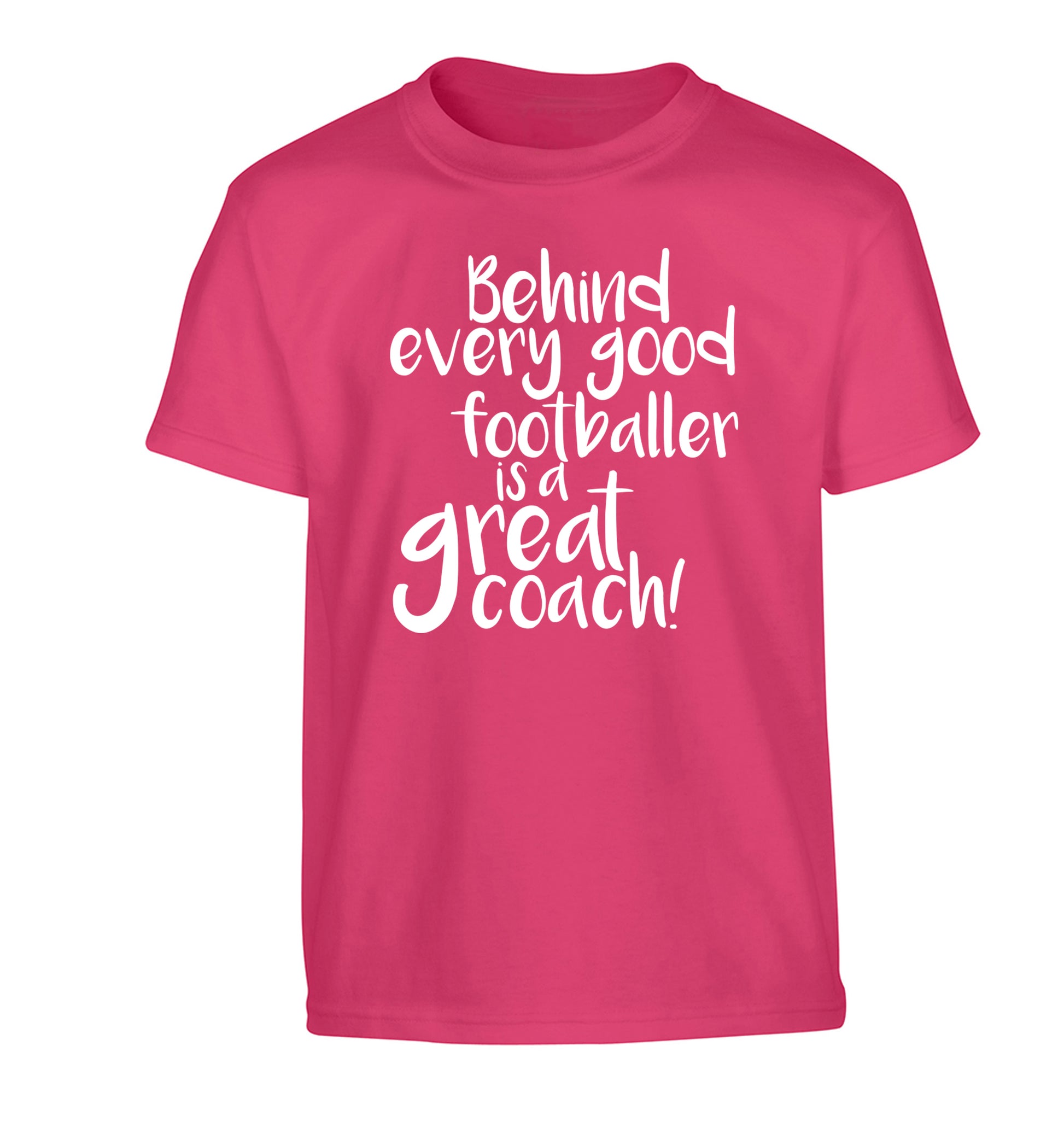 Behind every good footballer is a great coach! Children's pink Tshirt 12-14 Years