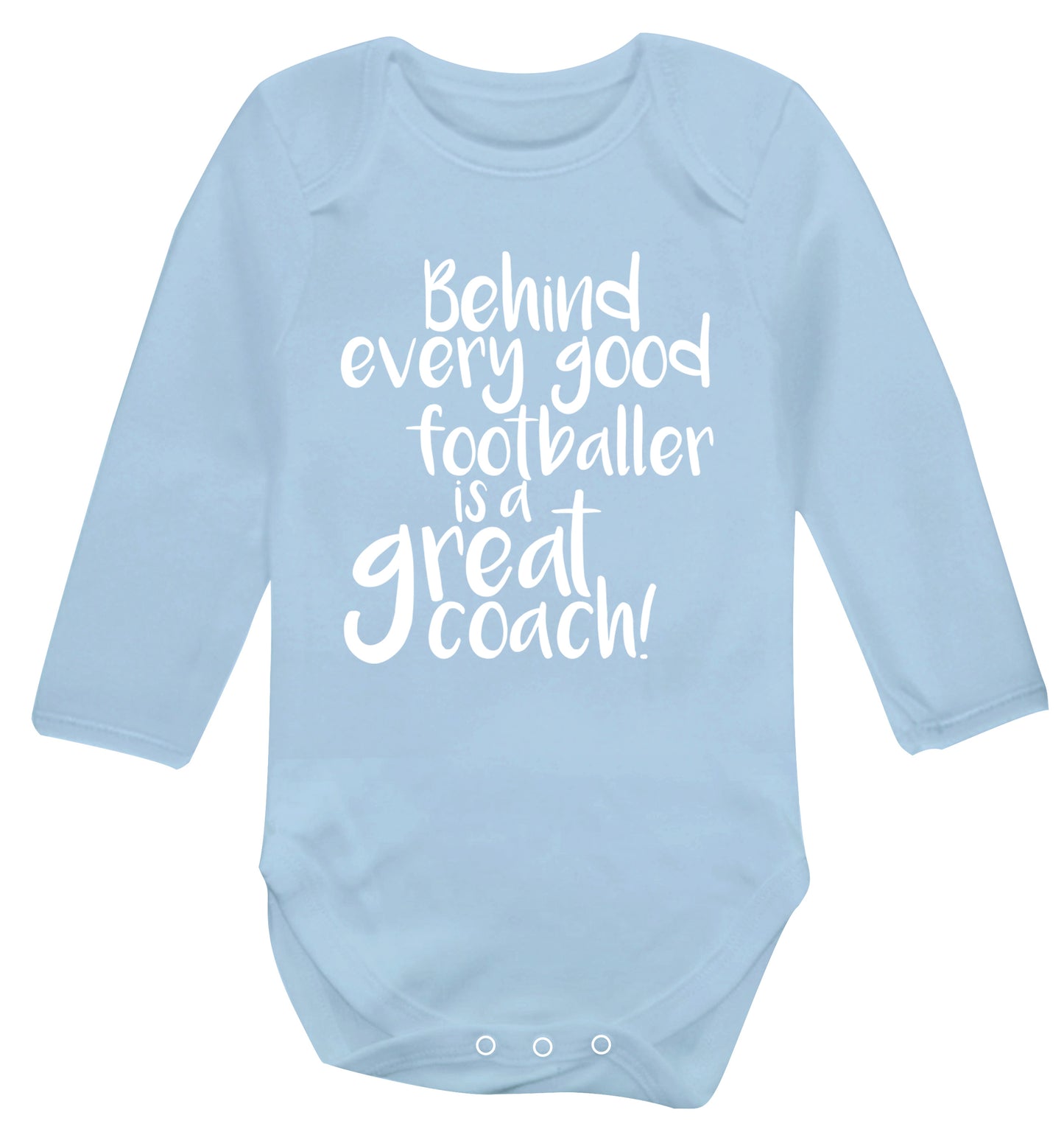 Behind every good footballer is a great coach! Baby Vest long sleeved pale blue 6-12 months