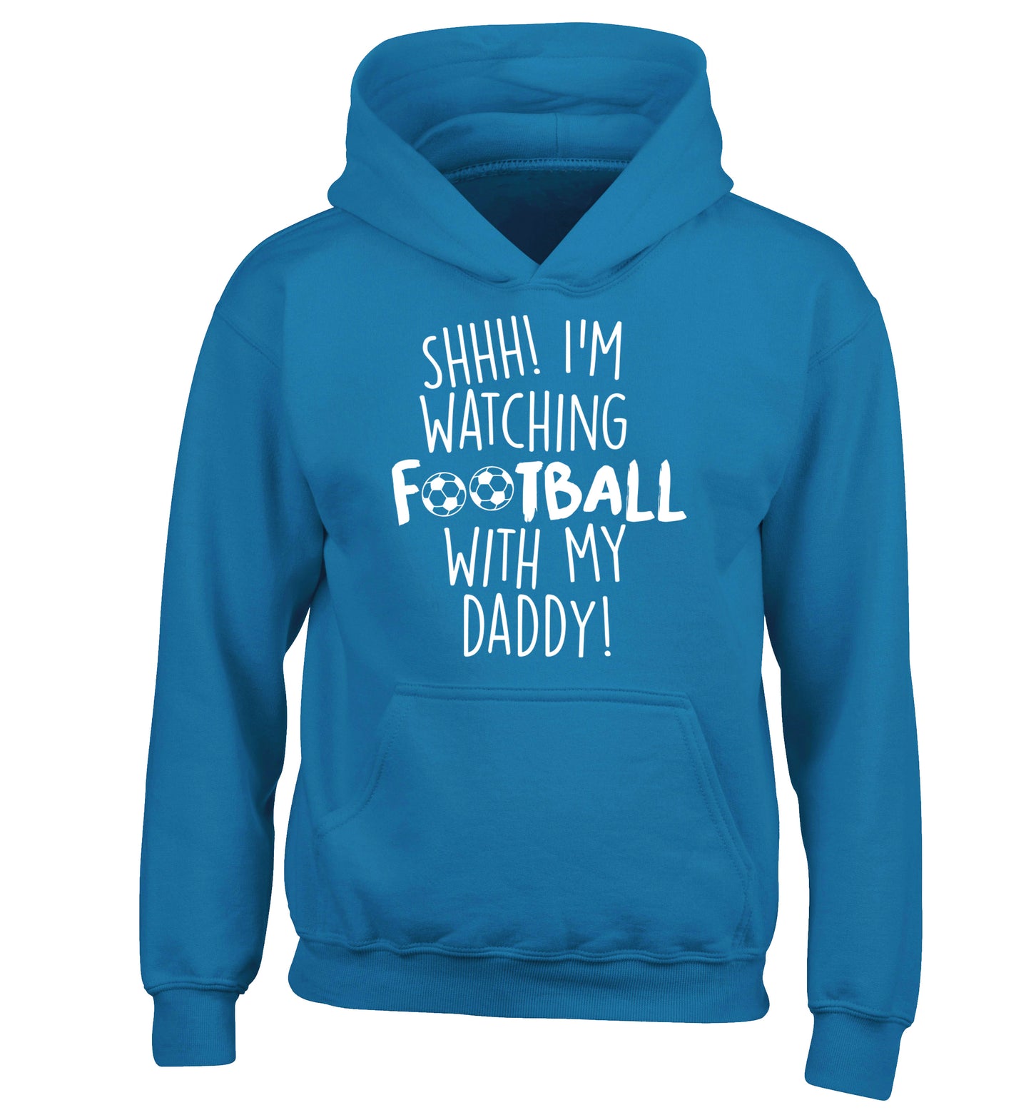 Shhh I'm watching football with my daddy children's blue hoodie 12-14 Years