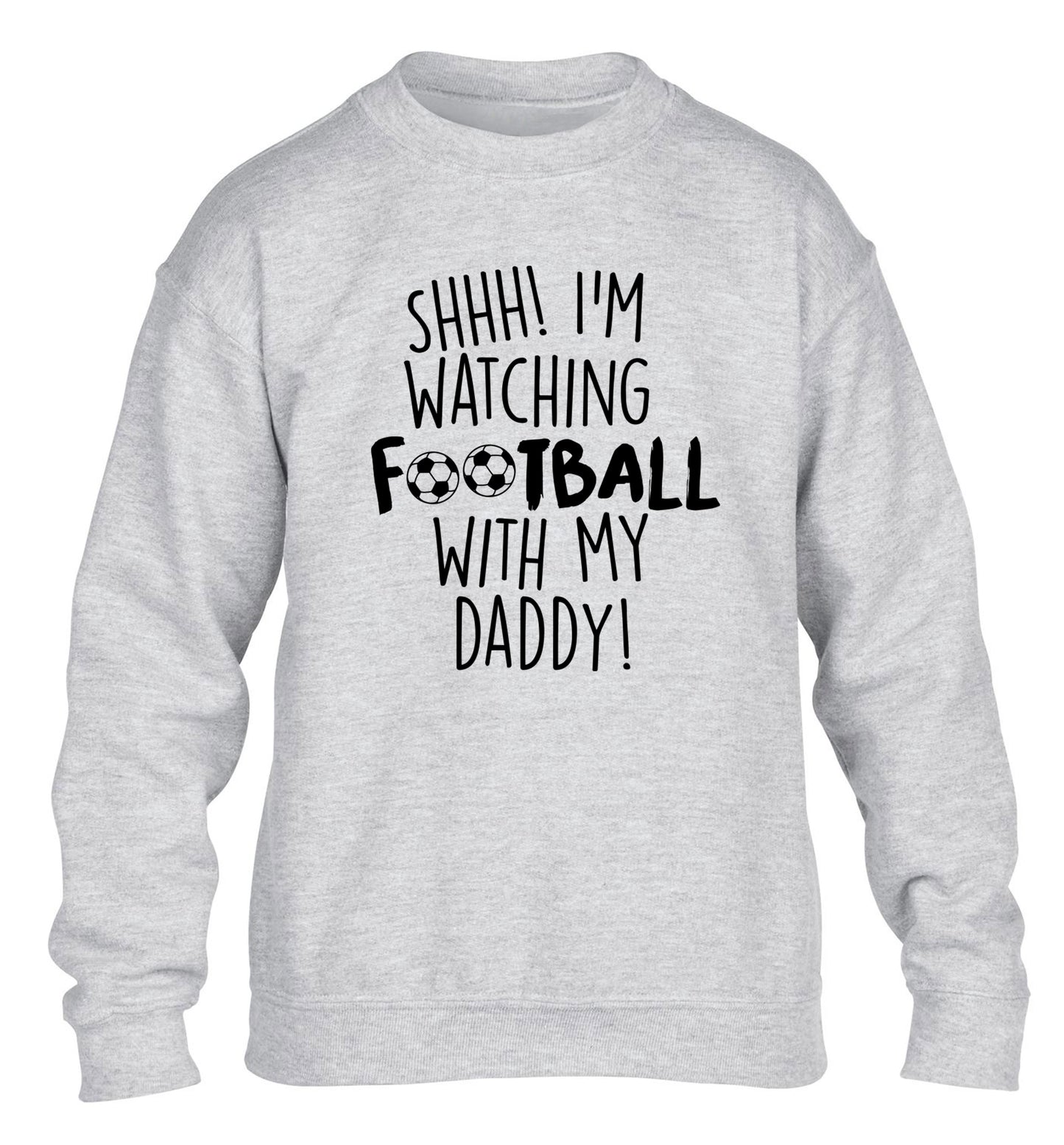 Shhh I'm watching football with my daddy children's grey sweater 12-14 Years