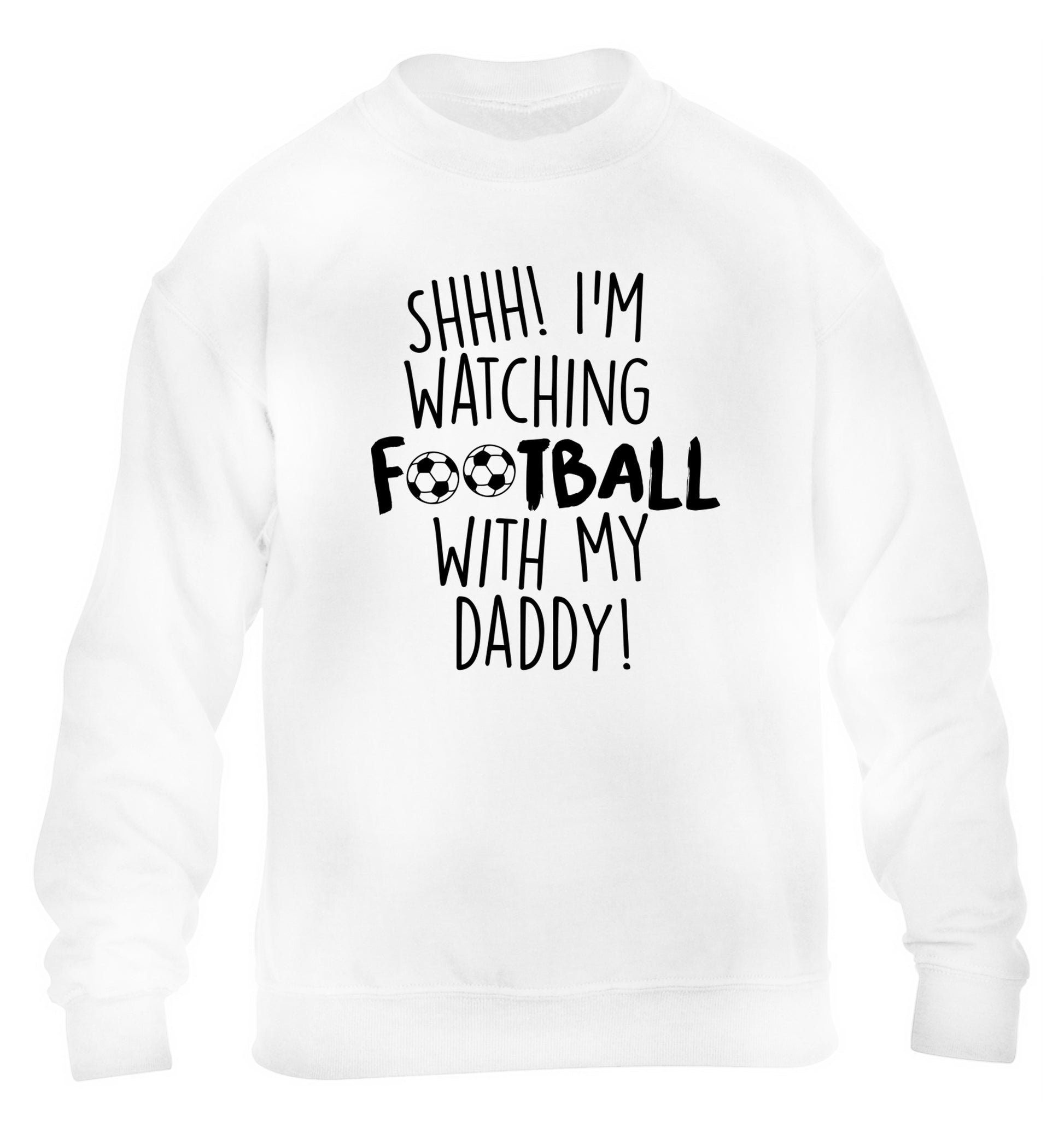 Shhh I'm watching football with my daddy children's white sweater 12-14 Years