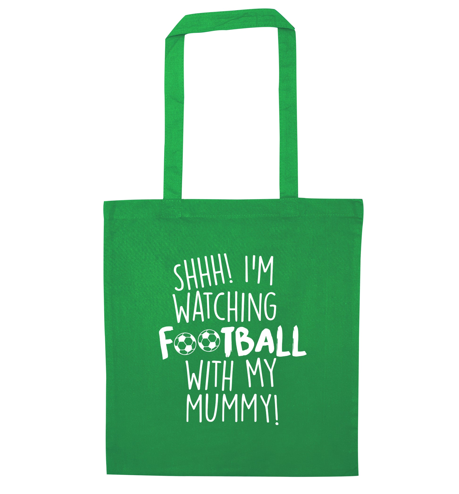 Shhh I'm watching football with my mummy green tote bag