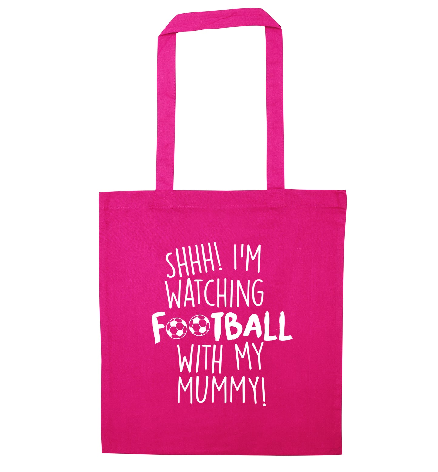 Shhh I'm watching football with my mummy pink tote bag