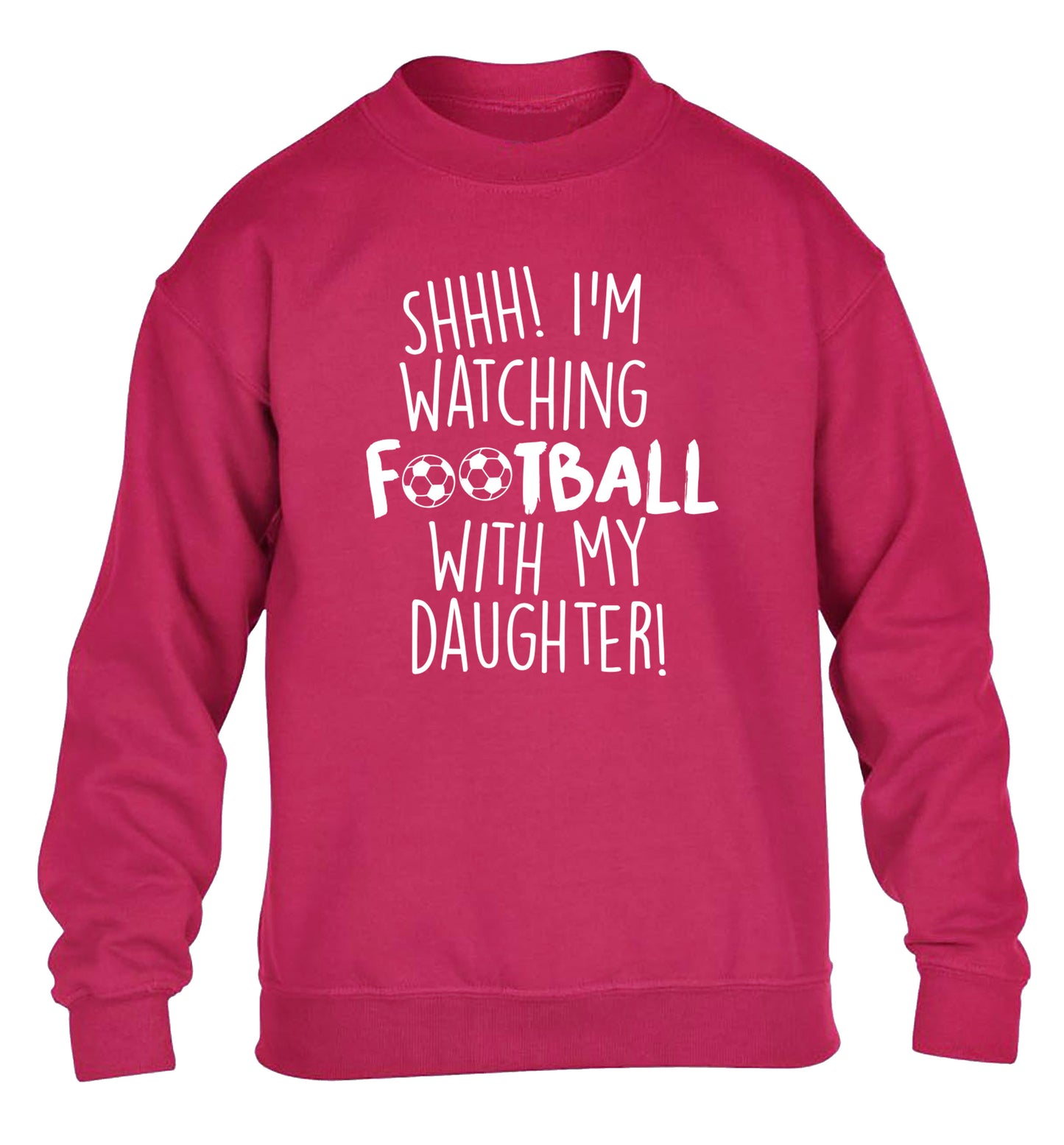 Shhh I'm watching football with my daughter children's pink sweater 12-14 Years