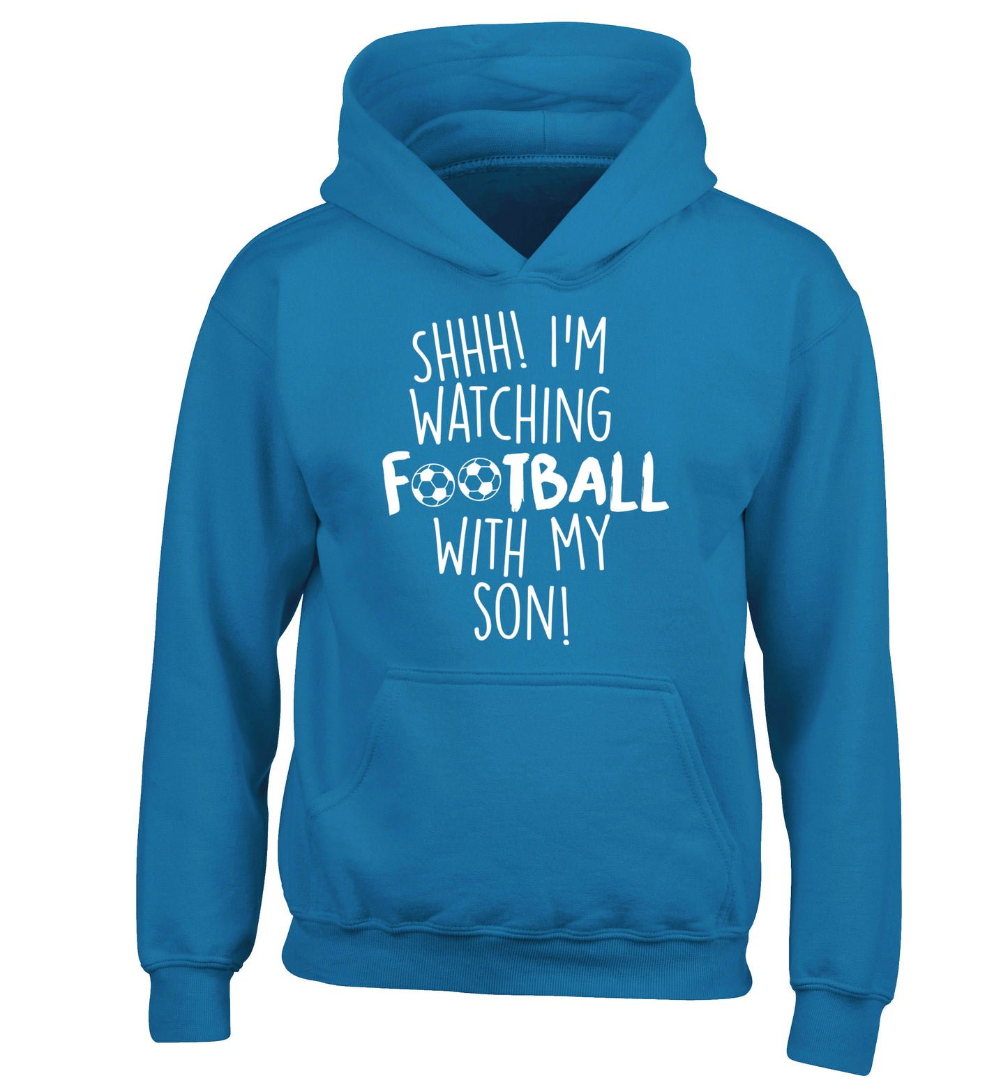 Shhh I'm watching football with my son children's blue hoodie 12-14 Years