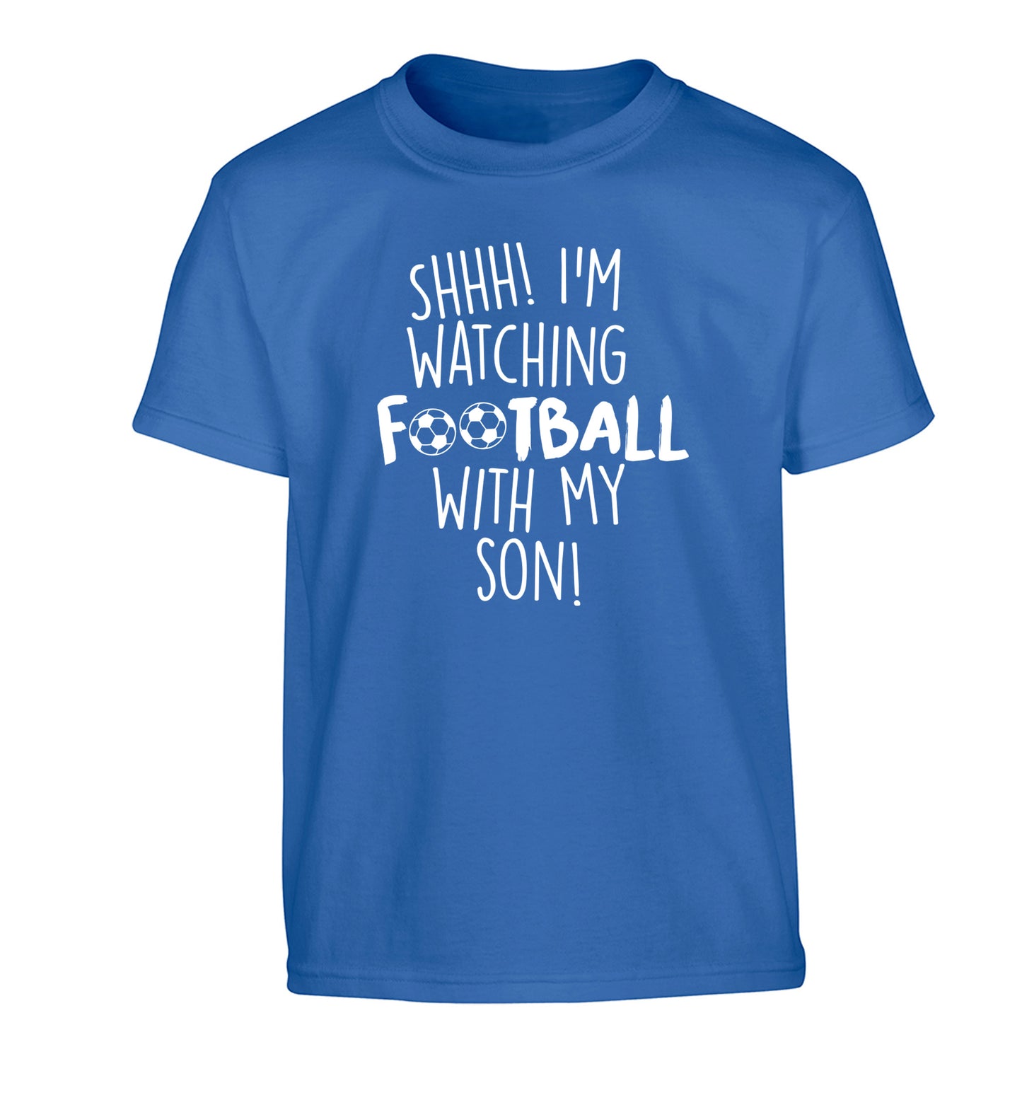 Shhh I'm watching football with my son Children's blue Tshirt 12-14 Years