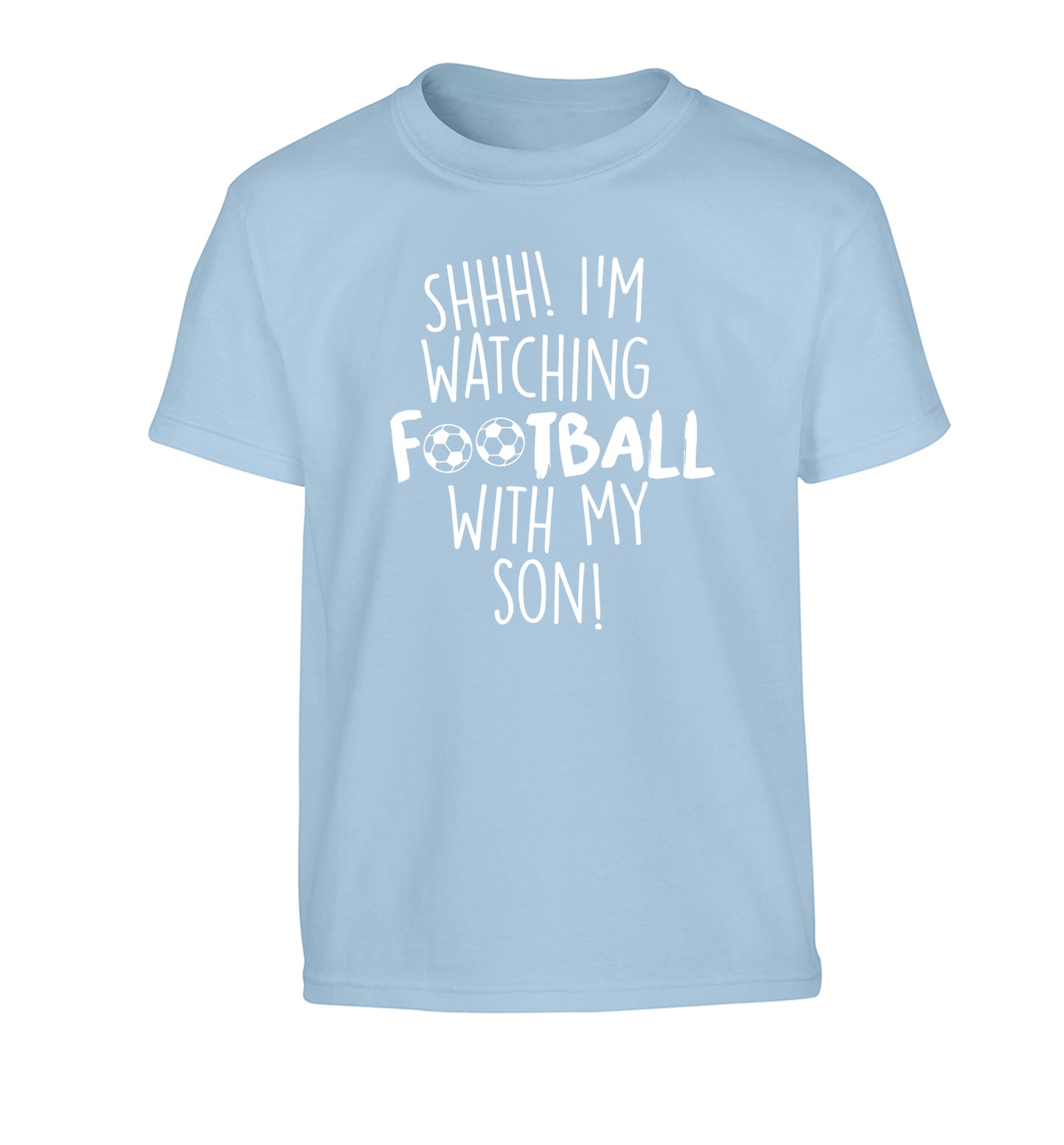 Shhh I'm watching football with my son Children's light blue Tshirt 12-14 Years