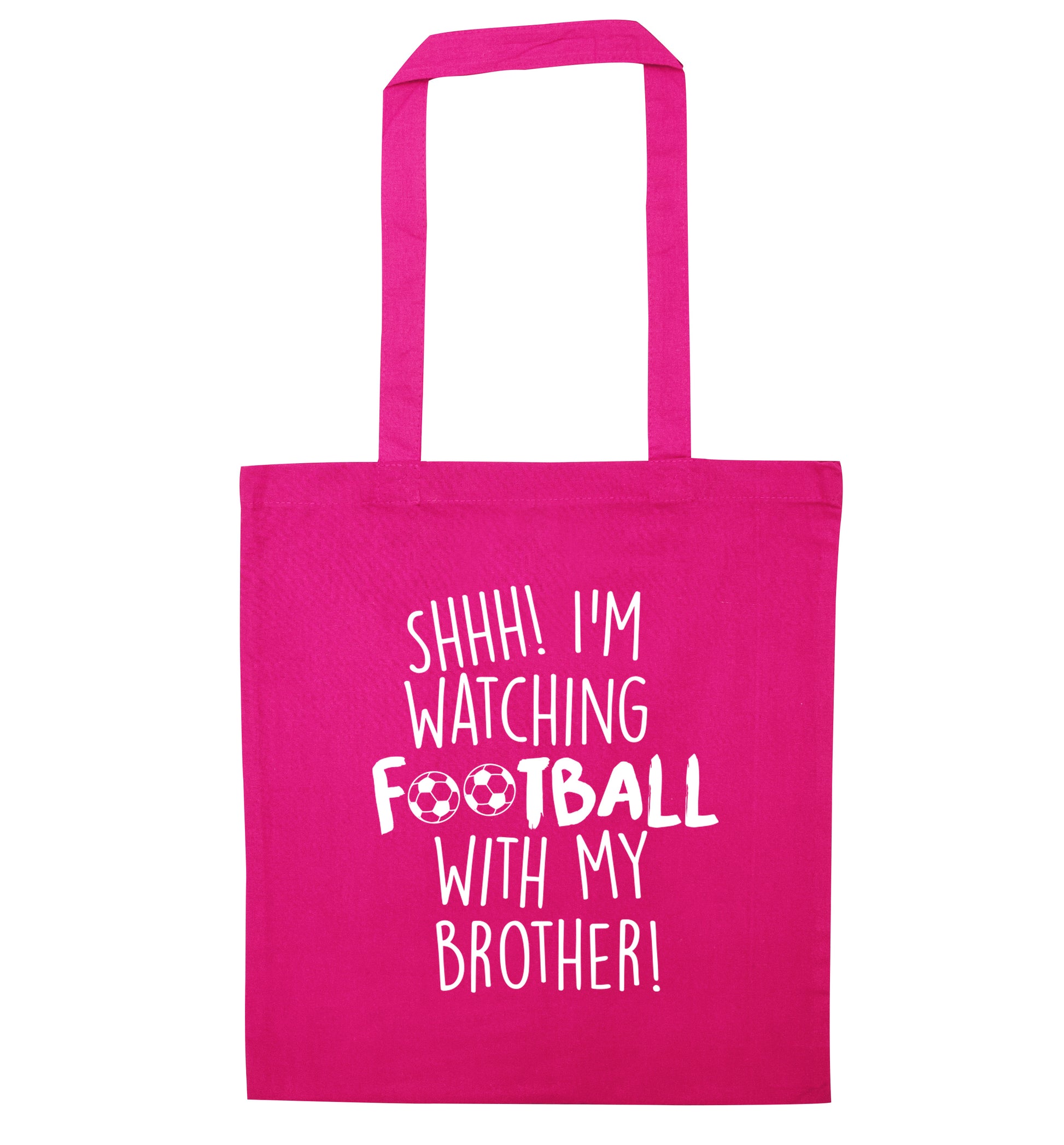Shhh I'm watching football with my brother pink tote bag