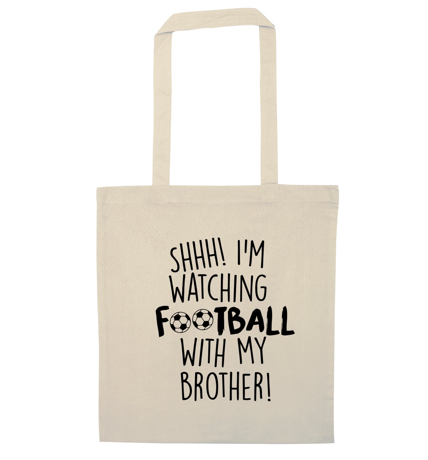 Shhh I'm watching football with my brother natural tote bag