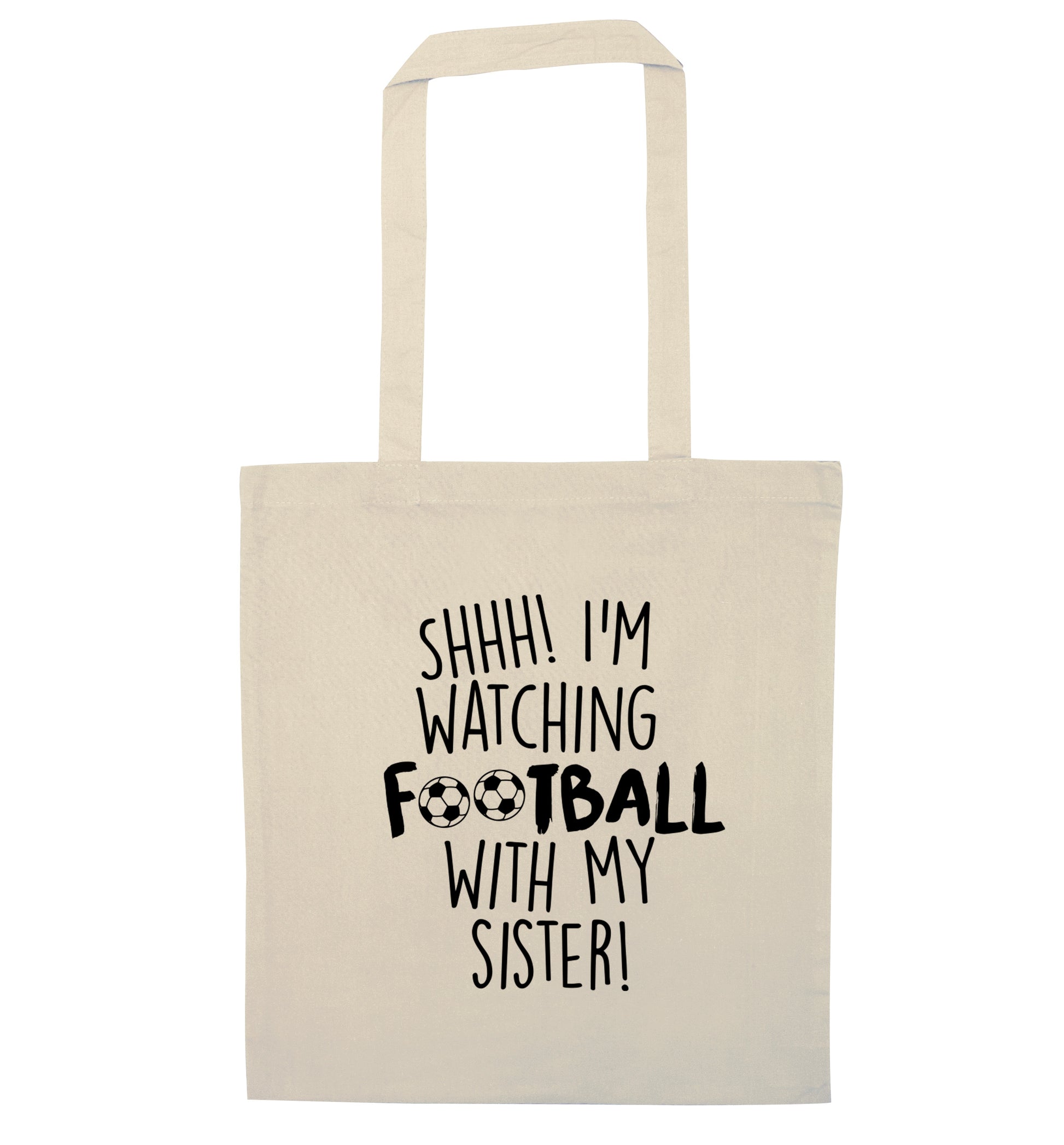 Shhh I'm watching football with my sister natural tote bag