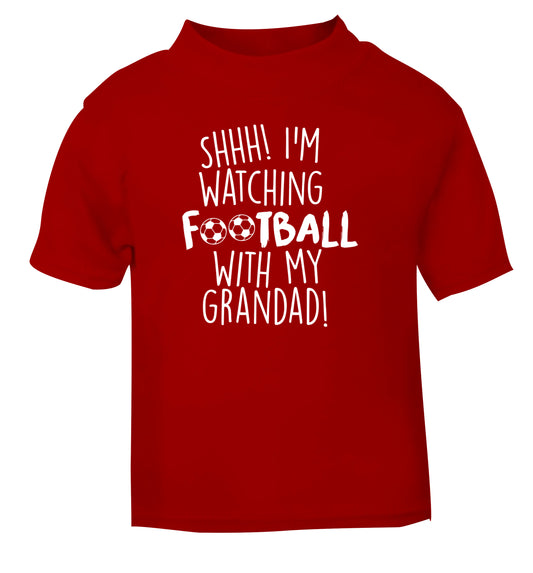 Shhh I'm watching football with my grandad red Baby Toddler Tshirt 2 Years