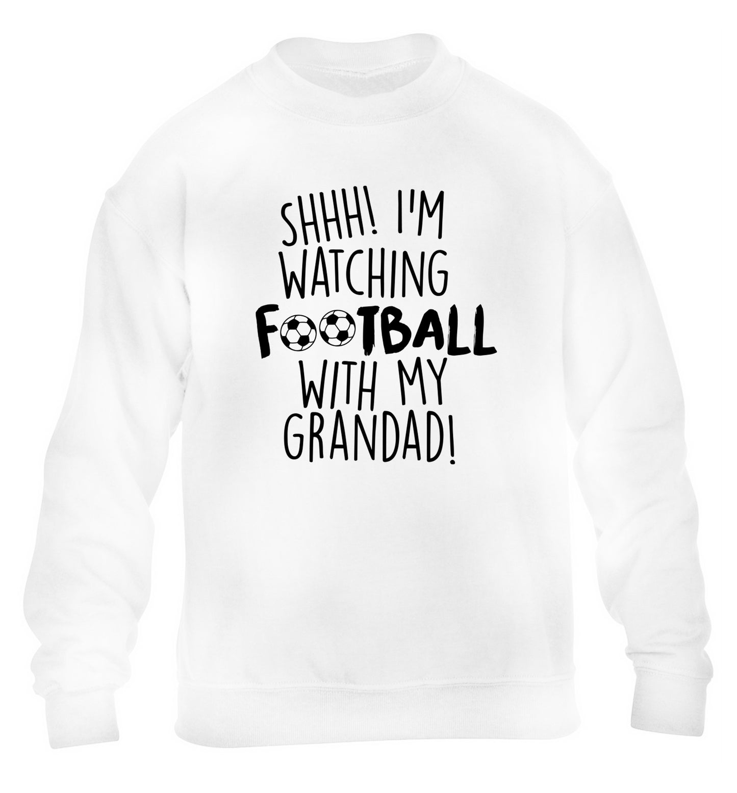 Shhh I'm watching football with my grandad children's white sweater 12-14 Years