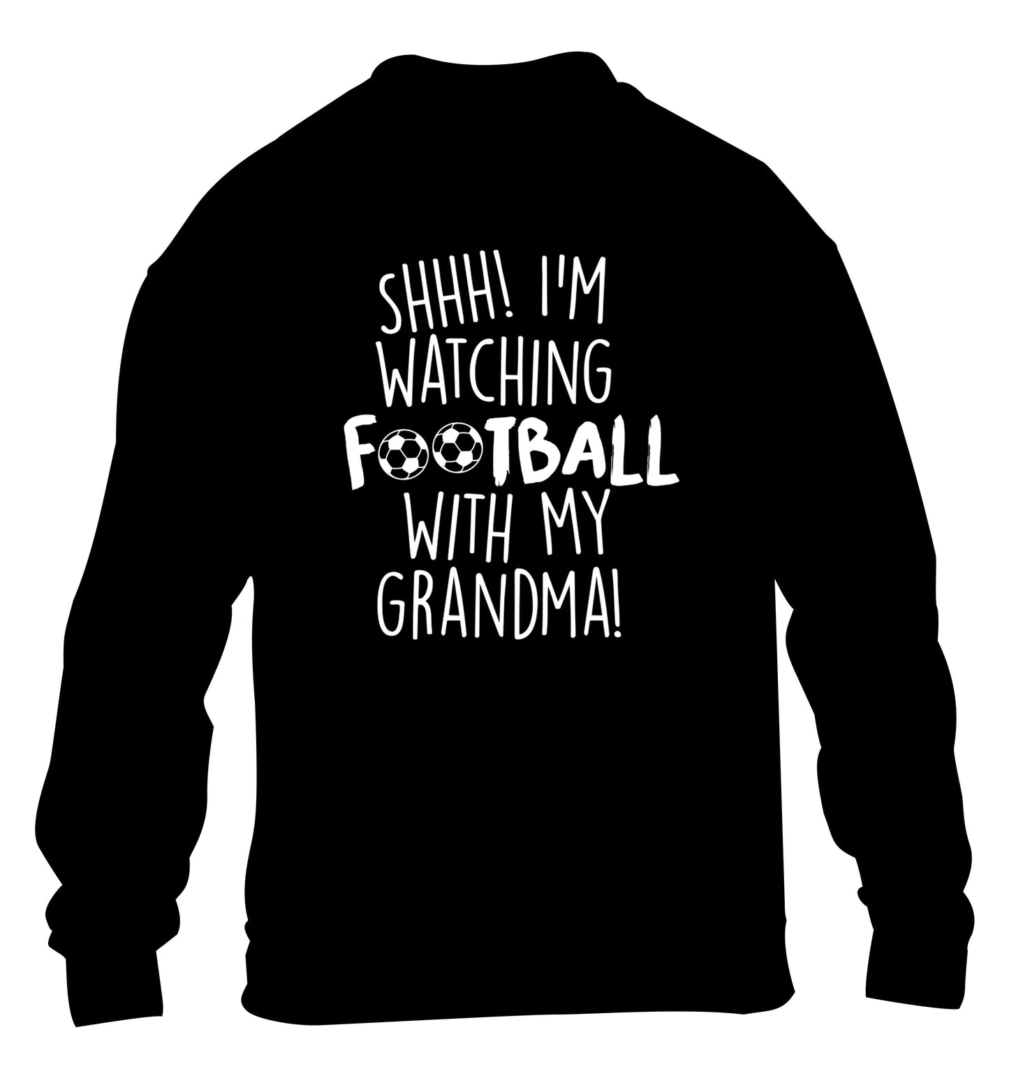 Shhh I'm watching football with my grandma children's black sweater 12-14 Years