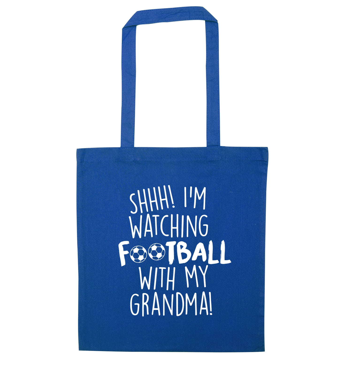Shhh I'm watching football with my grandma blue tote bag