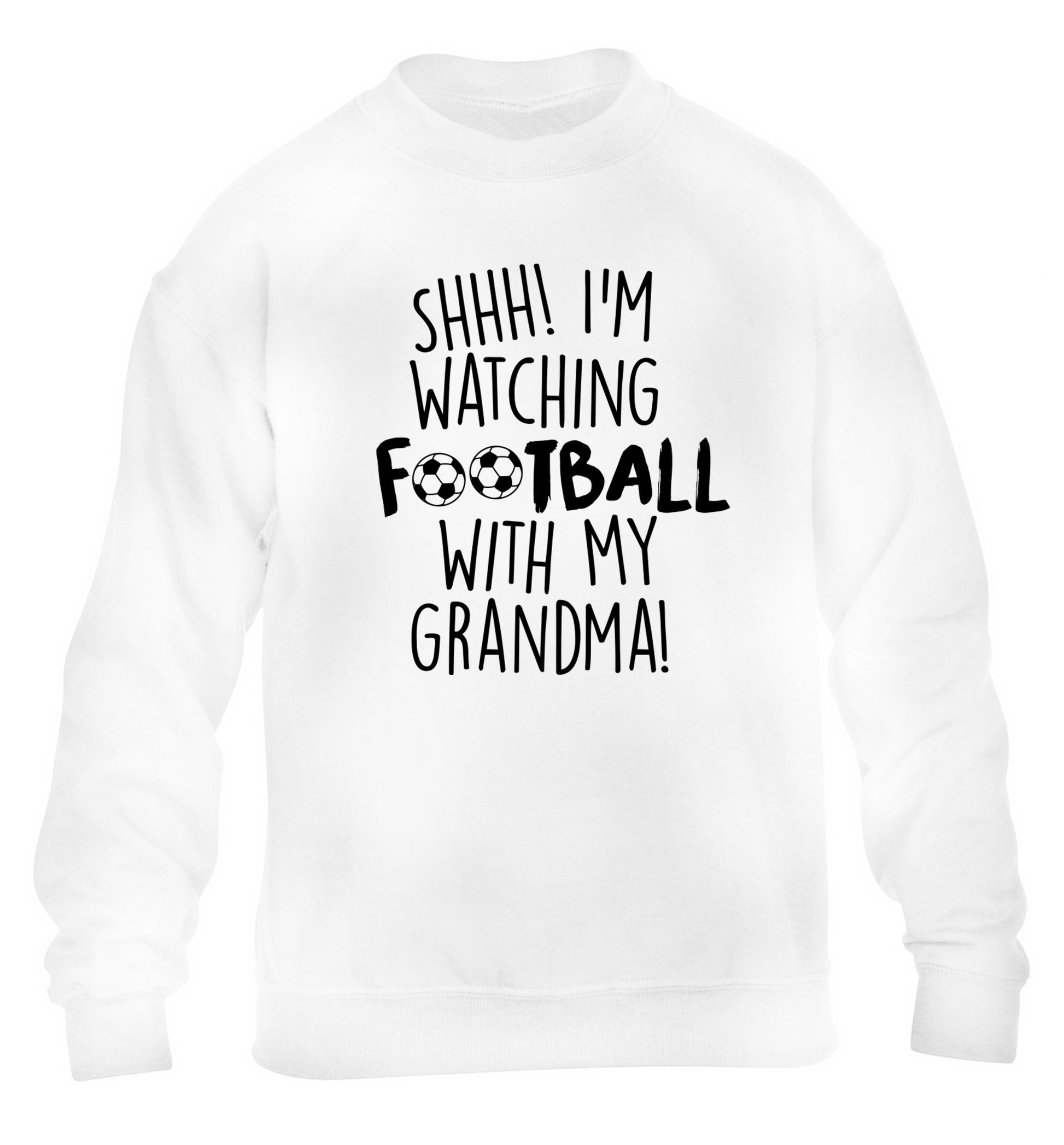 Shhh I'm watching football with my grandma children's white sweater 12-14 Years