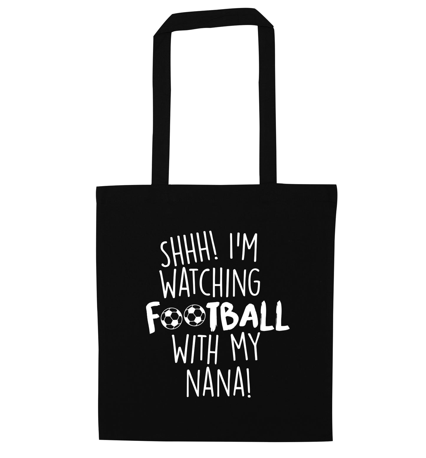 Shhh I'm watching football with my nana black tote bag