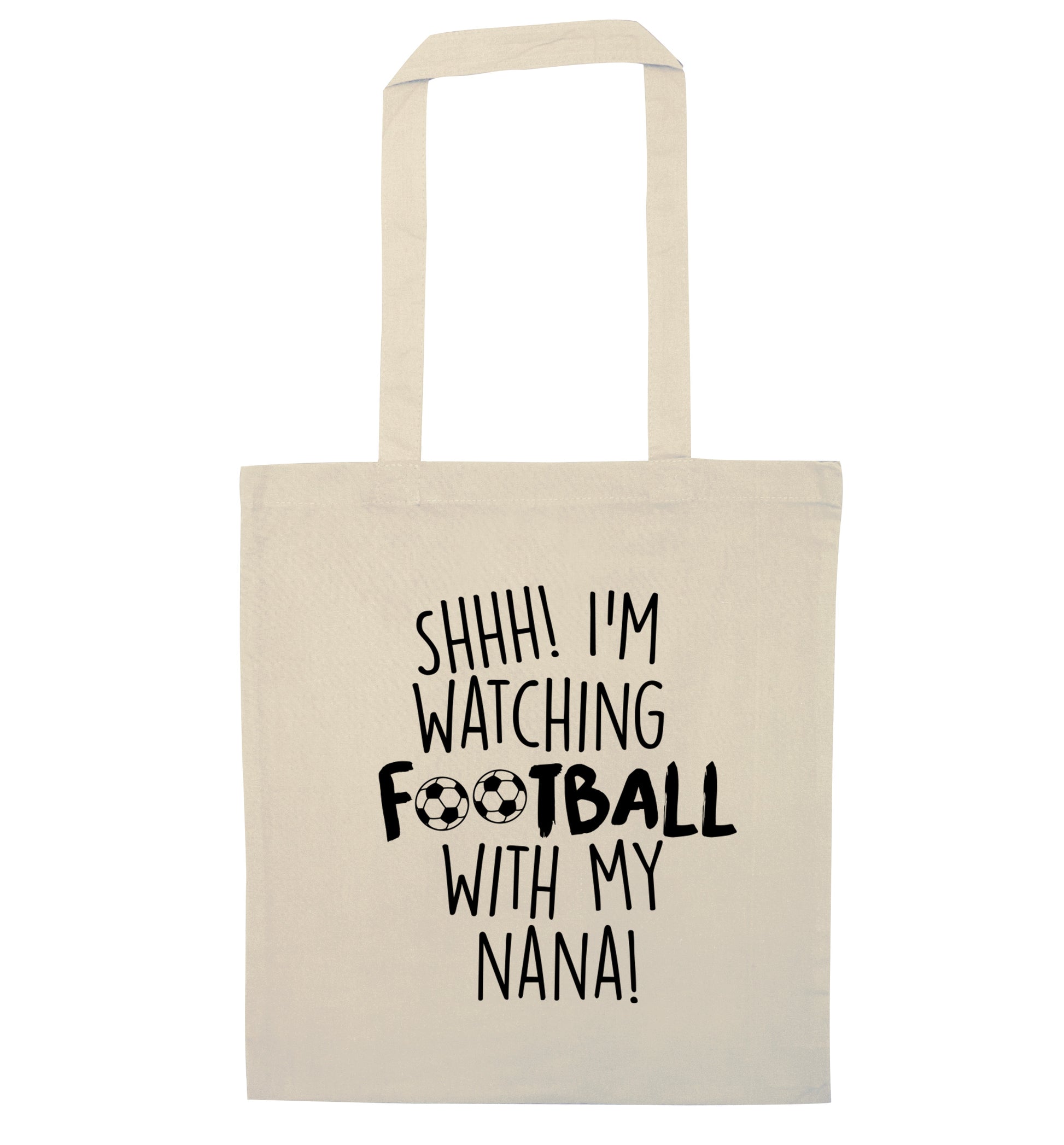 Shhh I'm watching football with my nana natural tote bag