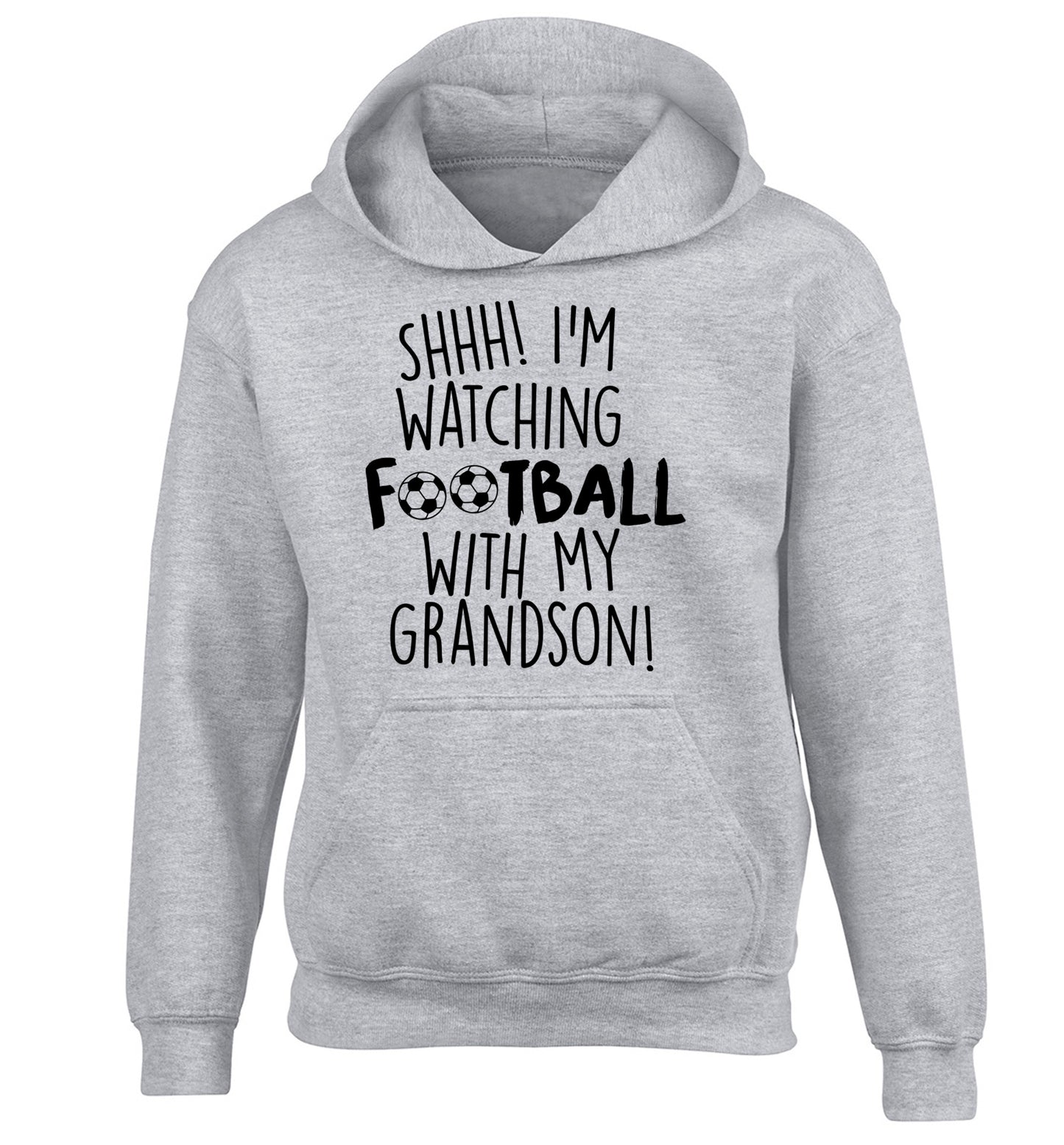 Shhh I'm watching football with my grandson children's grey hoodie 12-14 Years
