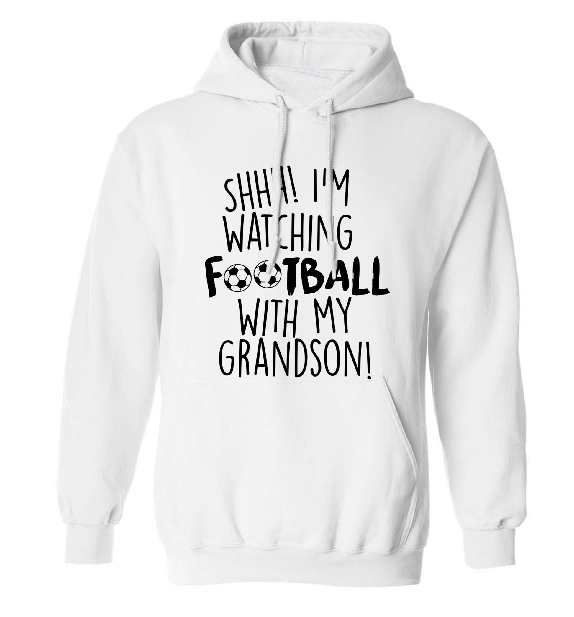 Shhh I'm watching football with my grandson adults unisexwhite hoodie 2XL
