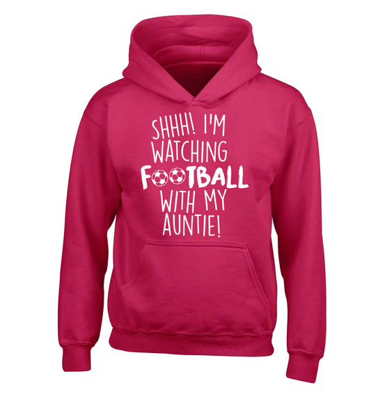 Shhh I'm watching football with my auntie children's pink hoodie 12-14 Years