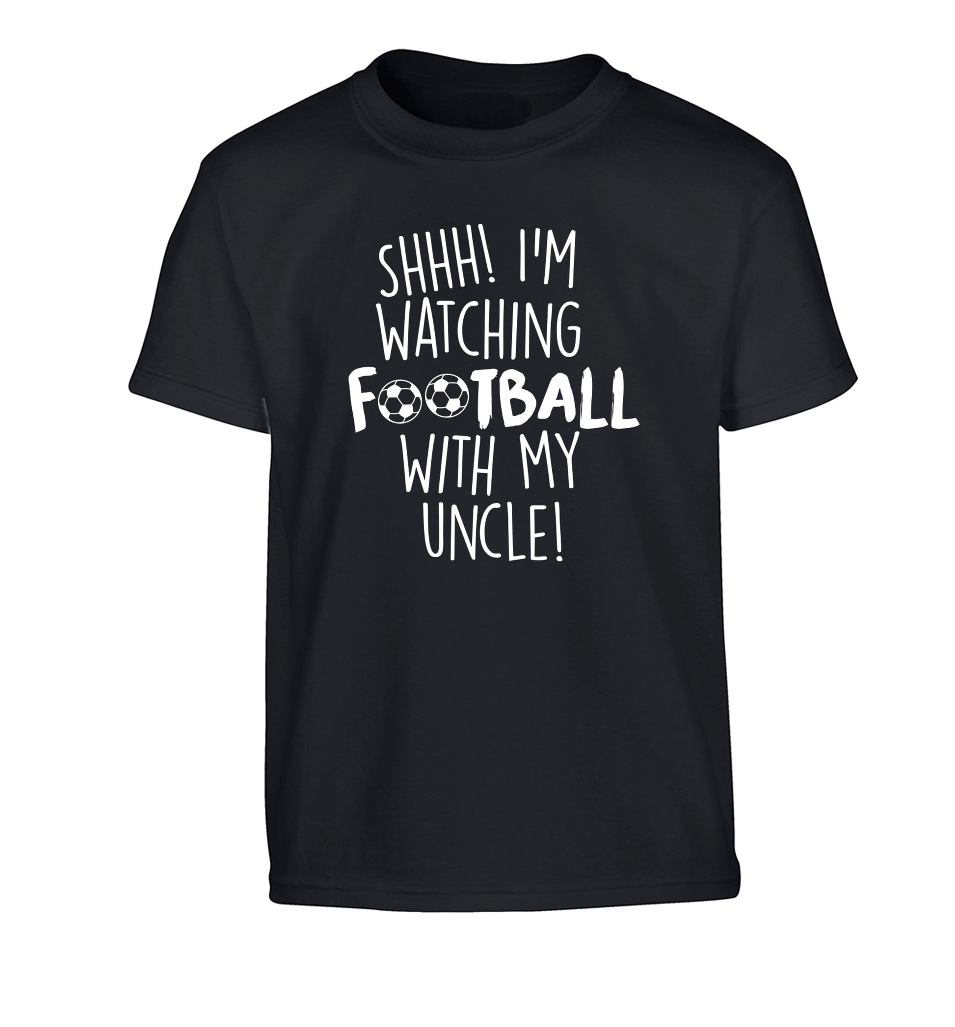 Shhh I'm watching football with my uncle Children's black Tshirt 12-14 Years