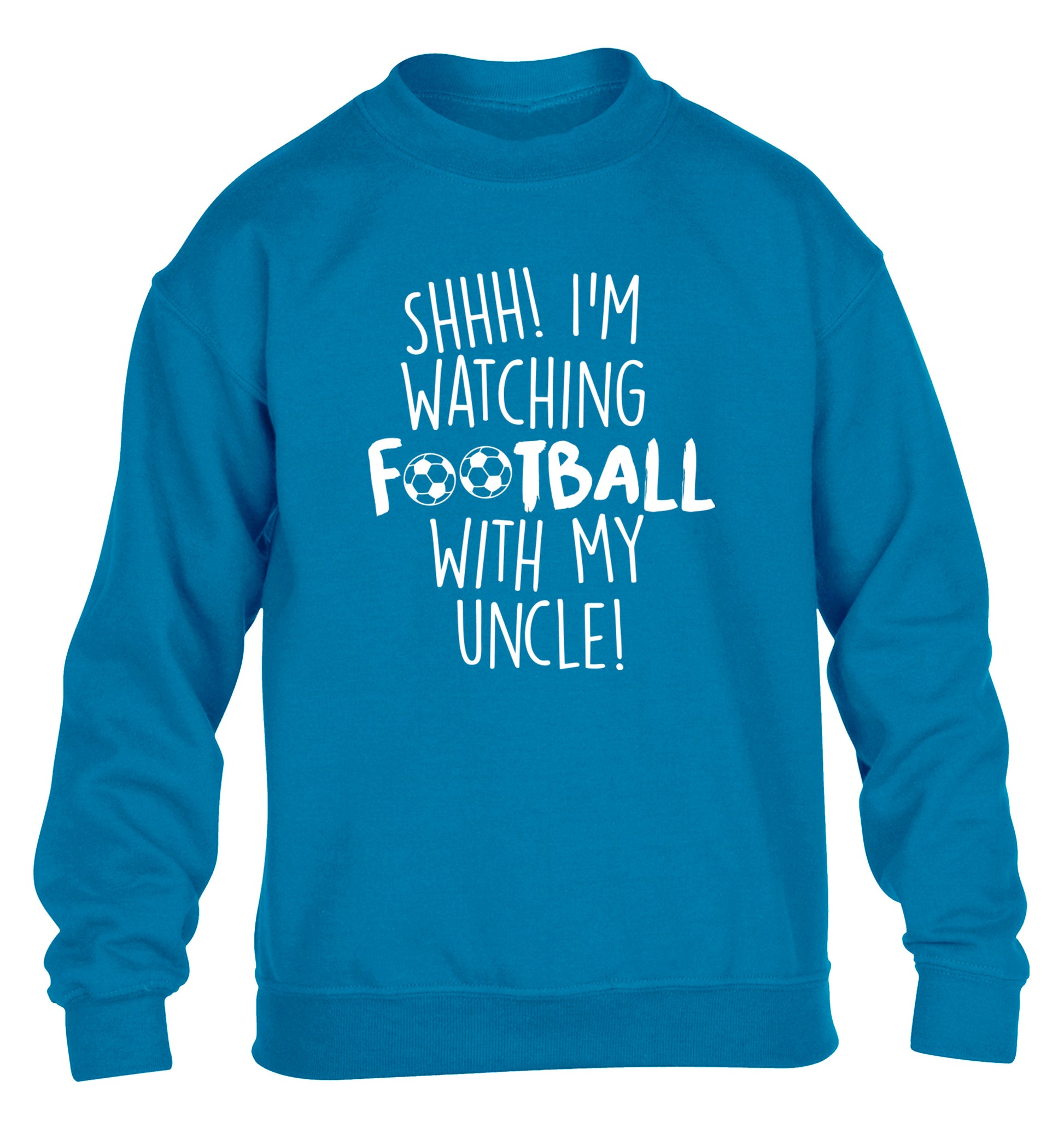 Shhh I'm watching football with my uncle children's blue sweater 12-14 Years