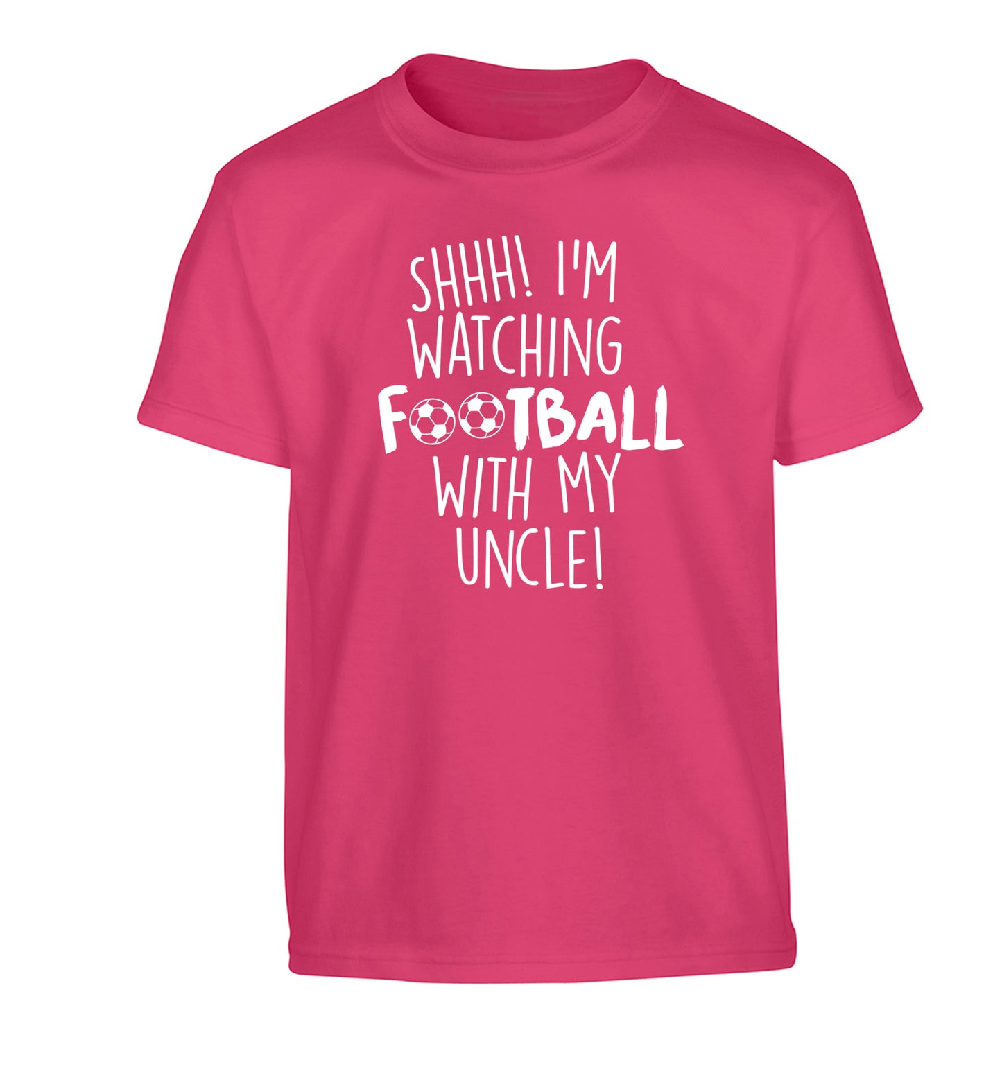 Shhh I'm watching football with my uncle Children's pink Tshirt 12-14 Years