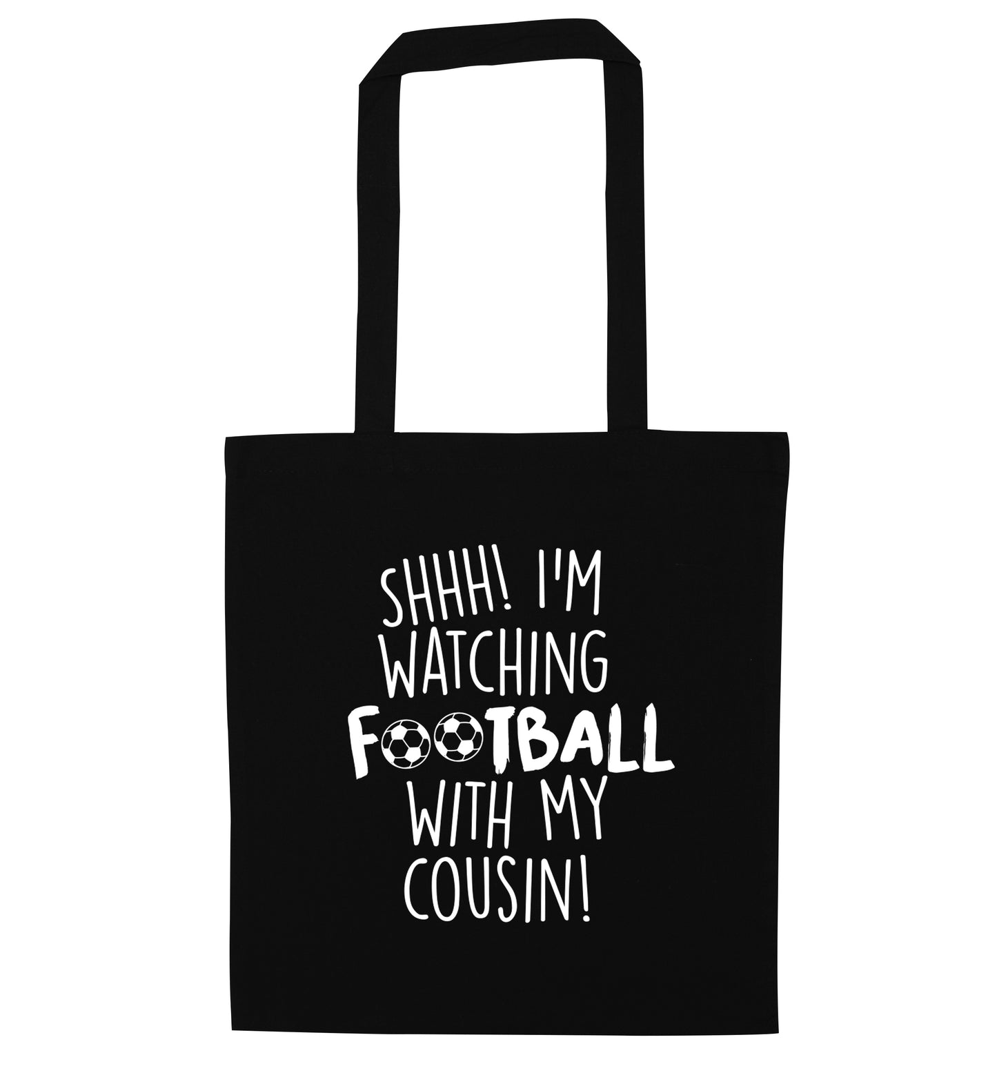 Shhh I'm watching football with my cousin black tote bag