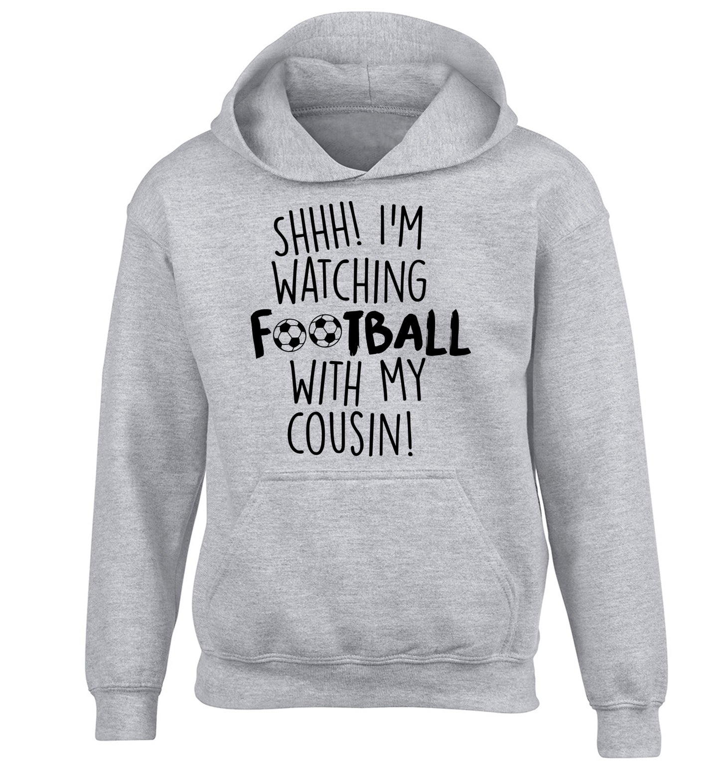 Shhh I'm watching football with my cousin children's grey hoodie 12-14 Years