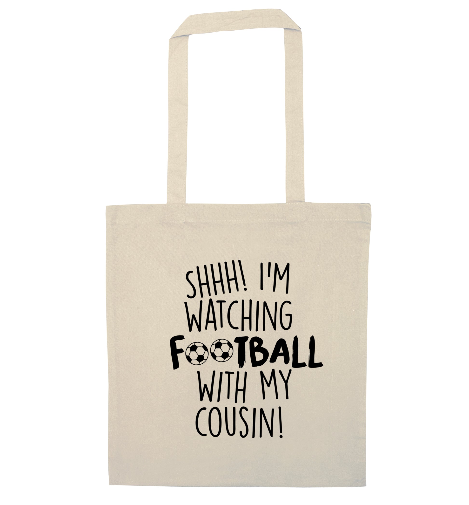 Shhh I'm watching football with my cousin natural tote bag