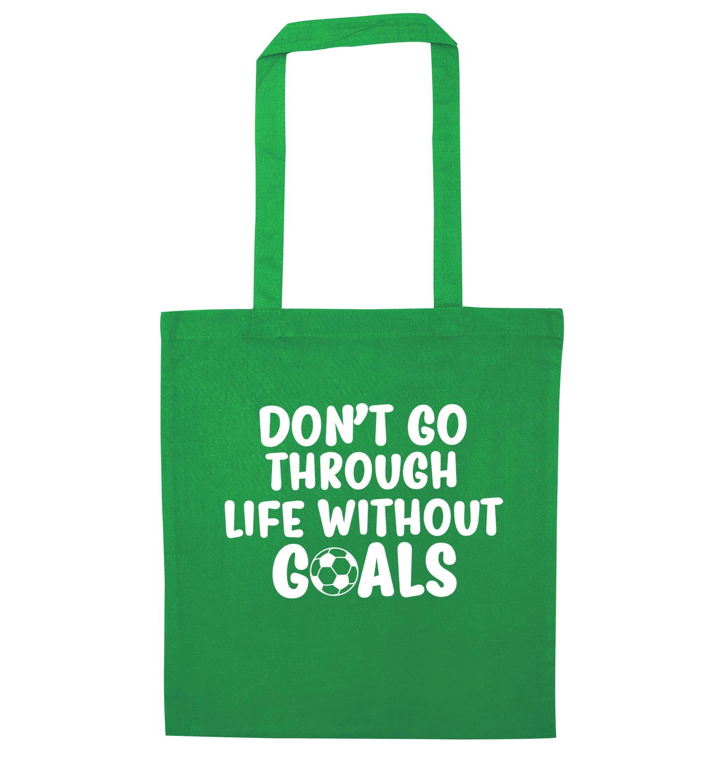 Don't go through life without goals green tote bag
