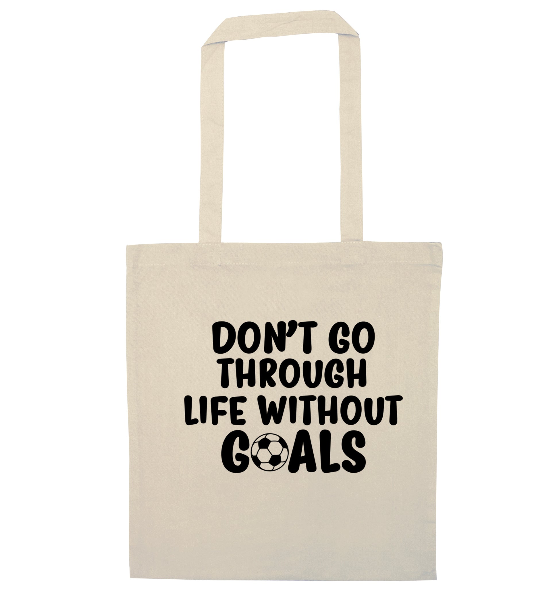 Don't go through life without goals natural tote bag