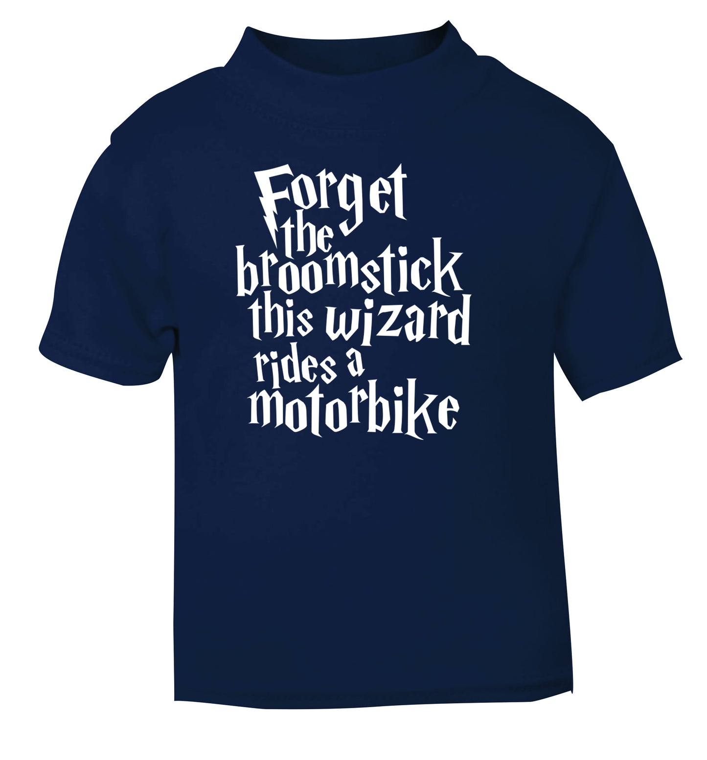 Forget the broomstick this wizard rides a motorbike navy Baby Toddler Tshirt 2 Years