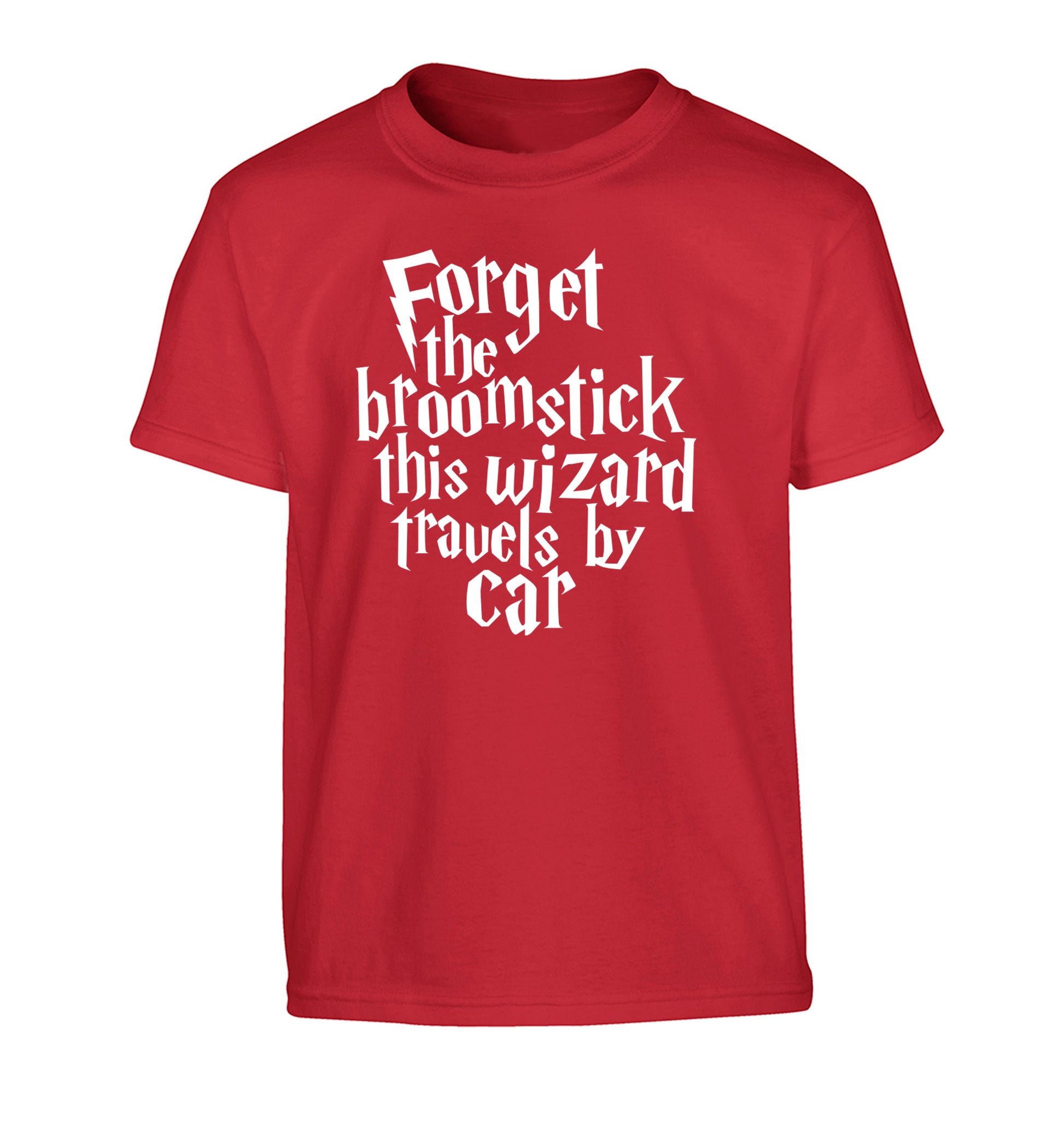Forget the broomstick this wizard travels by car Children's red Tshirt 12-14 Years