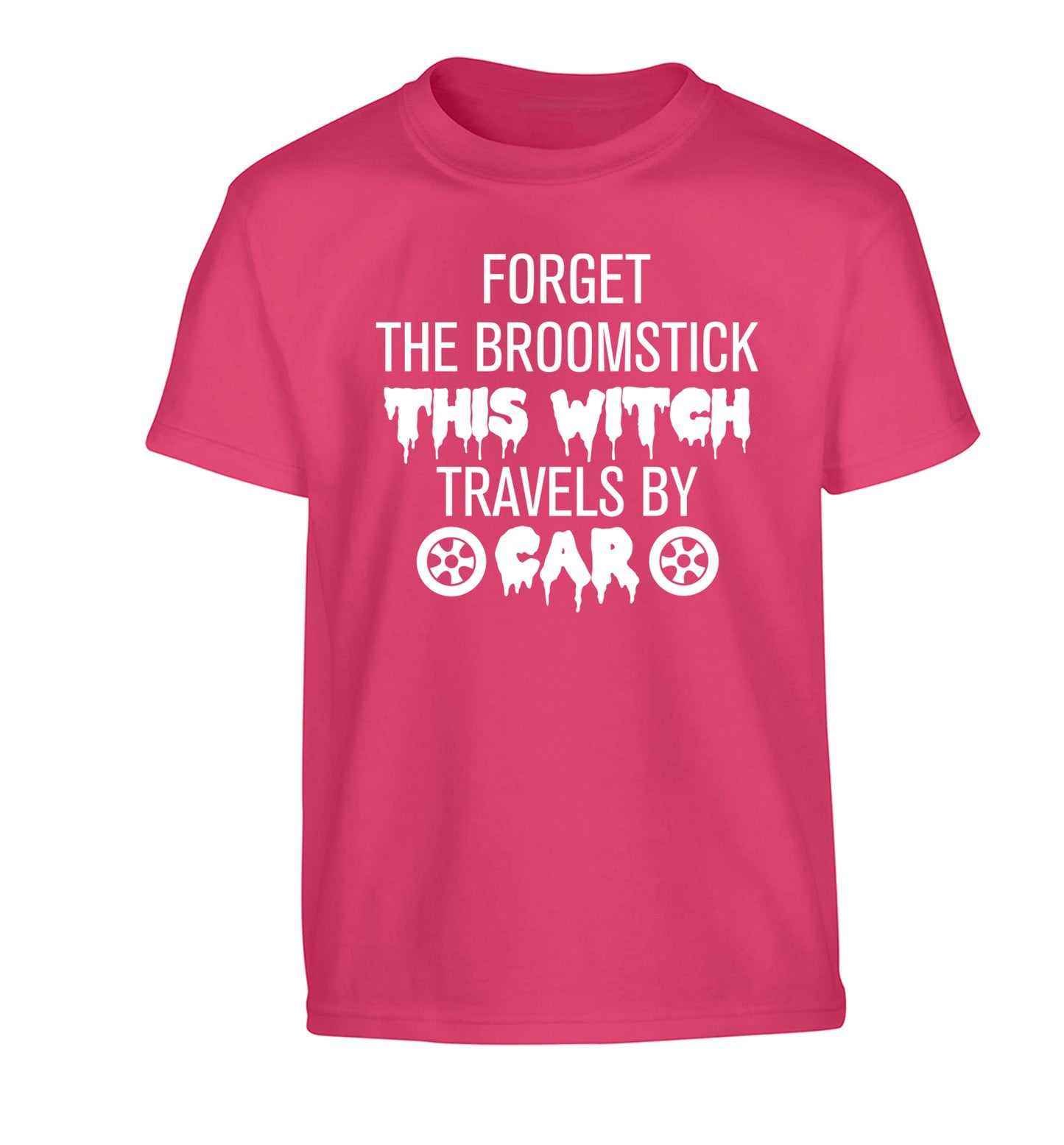 Forget the broomstick this witch travels by car Children's pink Tshirt 12-14 Years