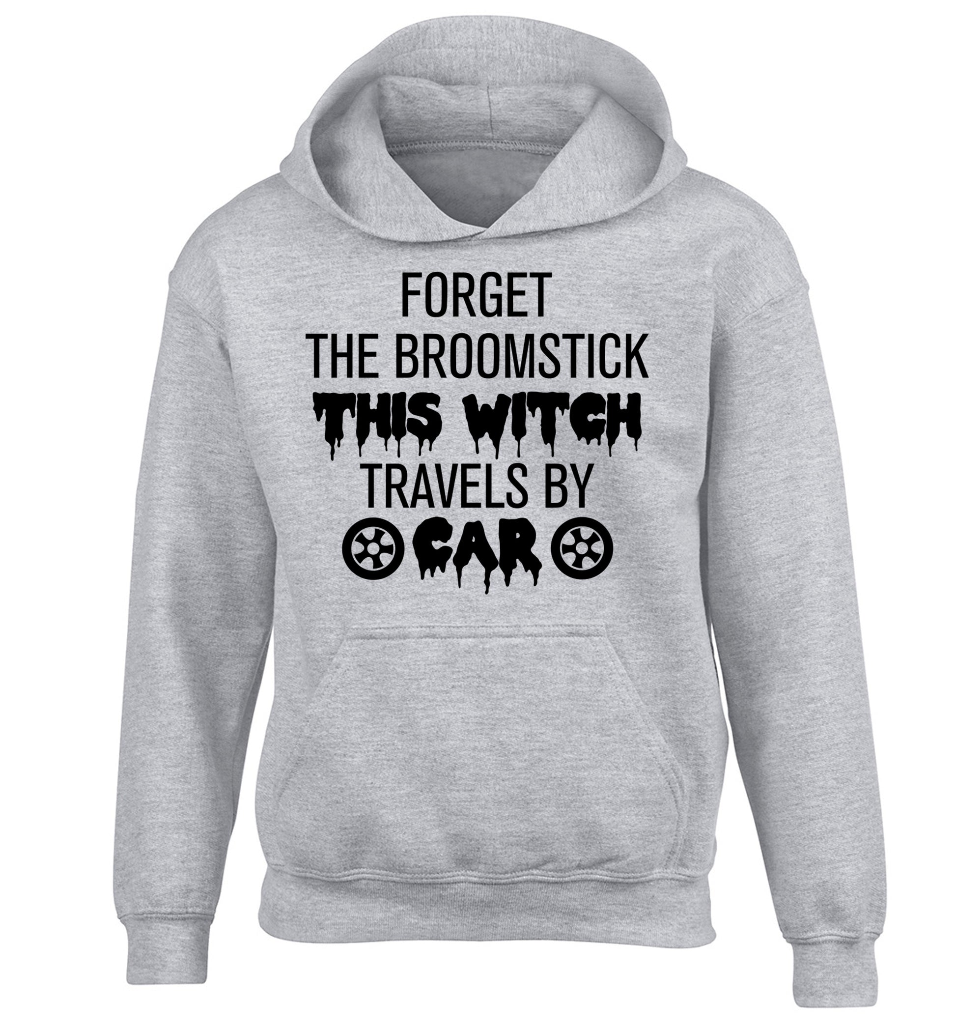 Forget the broomstick this witch travels by car children's grey hoodie 12-14 Years