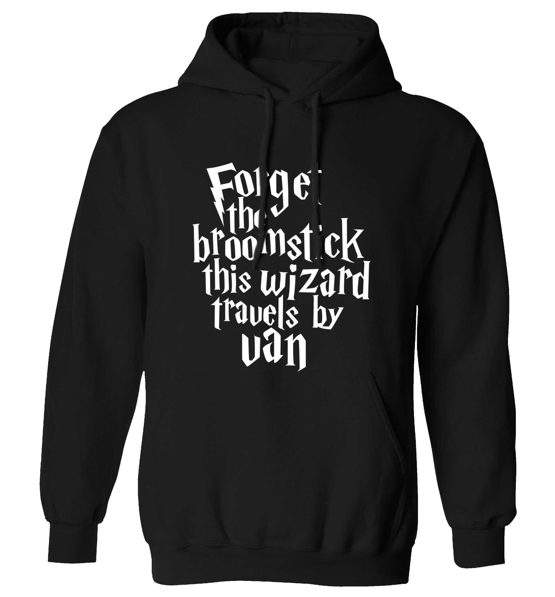 Forget the broomstick this wizard travels by van adults unisexblack hoodie 2XL