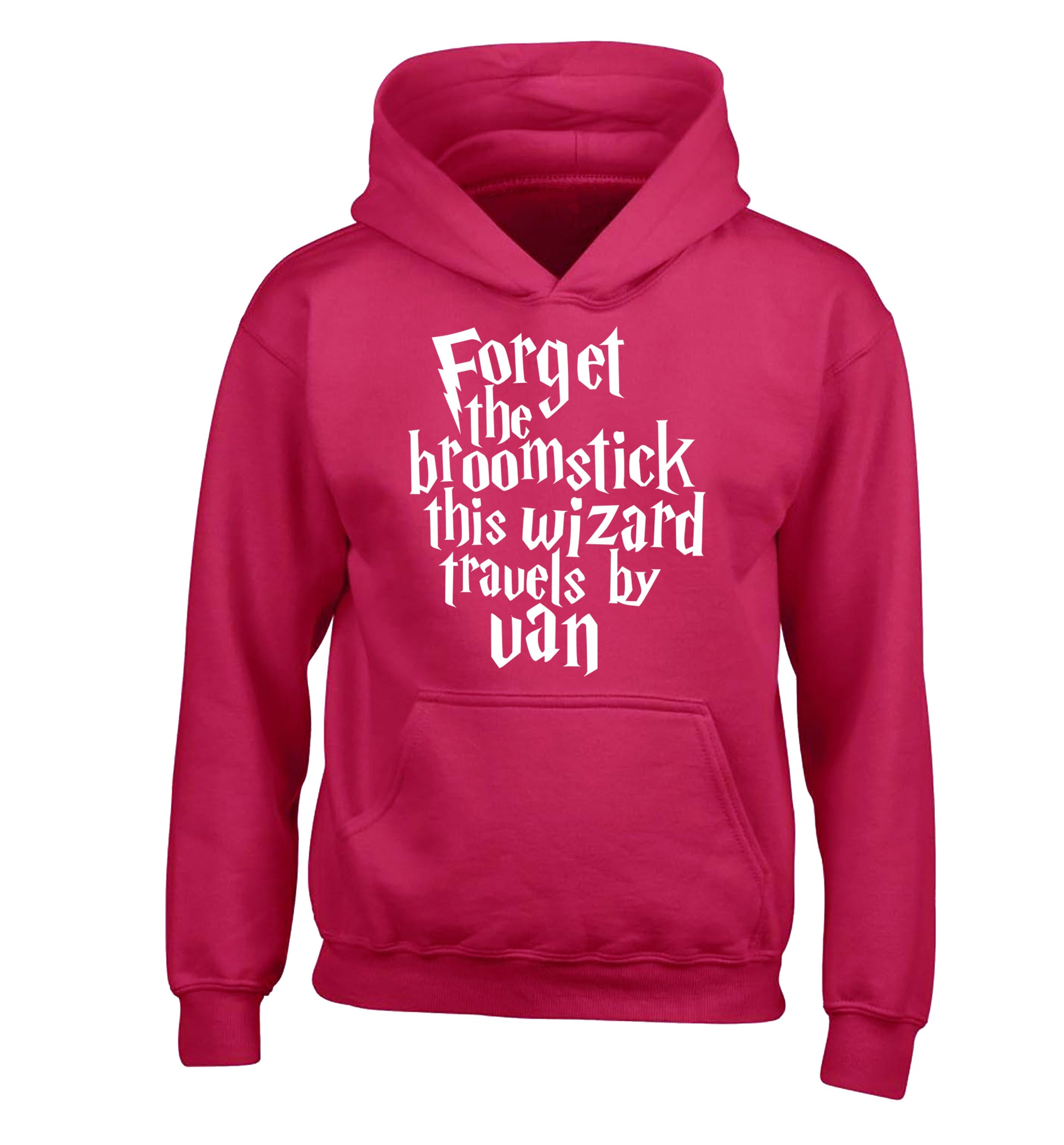 Forget the broomstick this wizard travels by van children's pink hoodie 12-14 Years