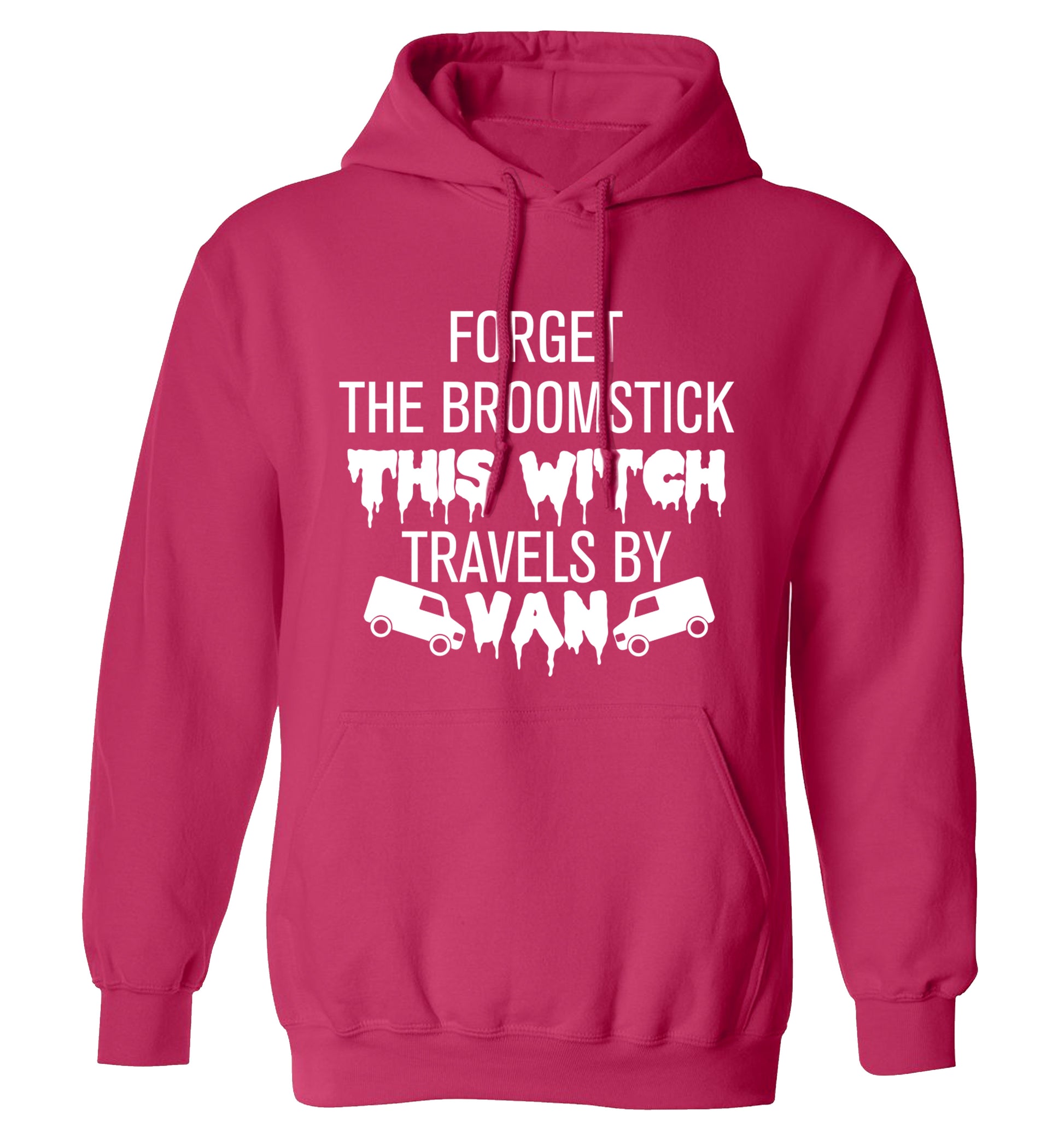 Forget the broomstick this witch travels by van adults unisexpink hoodie 2XL