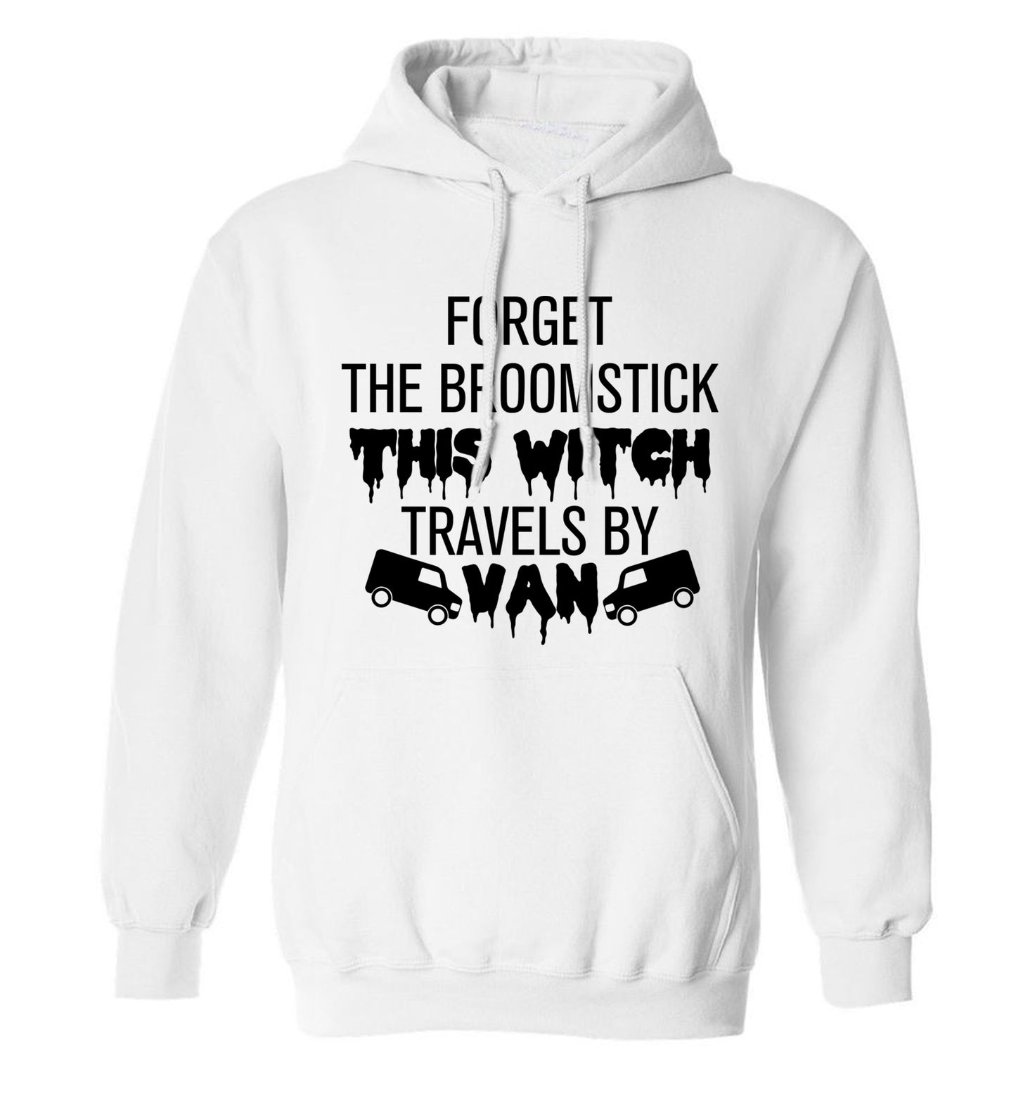 Forget the broomstick this witch travels by van adults unisexwhite hoodie 2XL