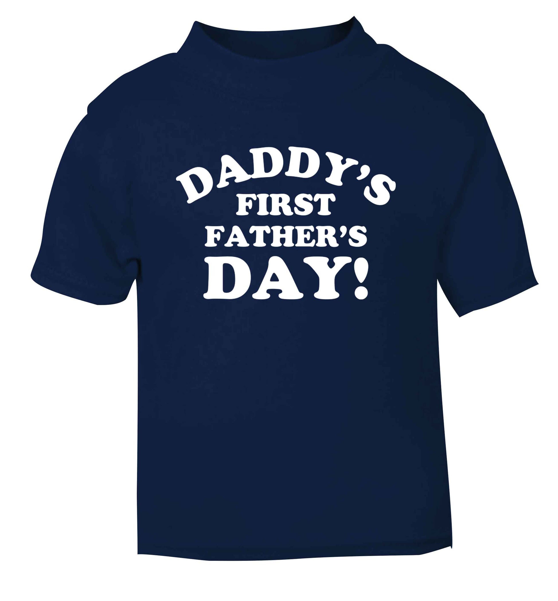 Daddy's first father's day navy baby toddler Tshirt 2 Years