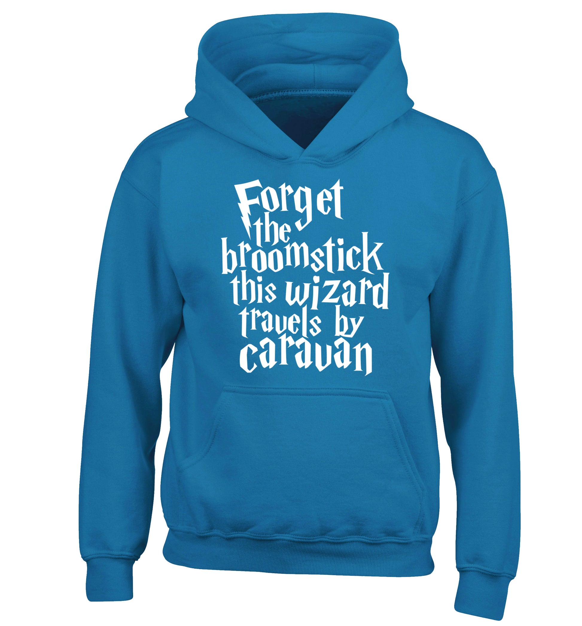 Forget the broomstick this wizard travels by caravan children's blue hoodie 12-14 Years