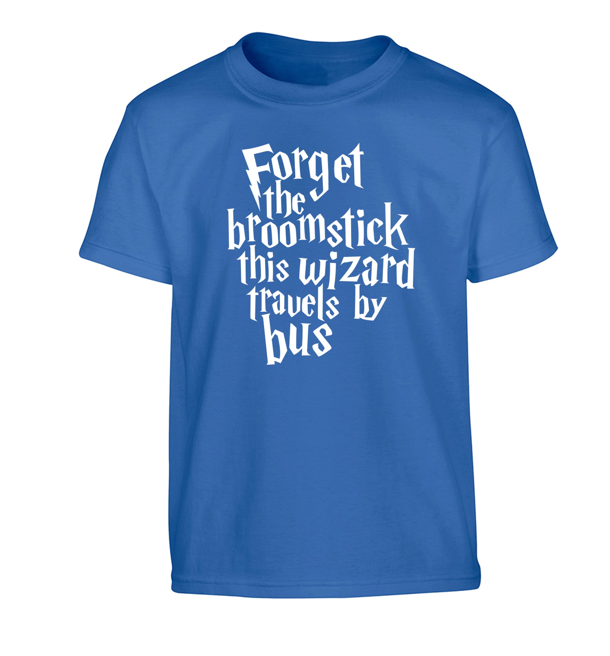 Forget the broomstick this wizard travels by bus Children's blue Tshirt 12-14 Years