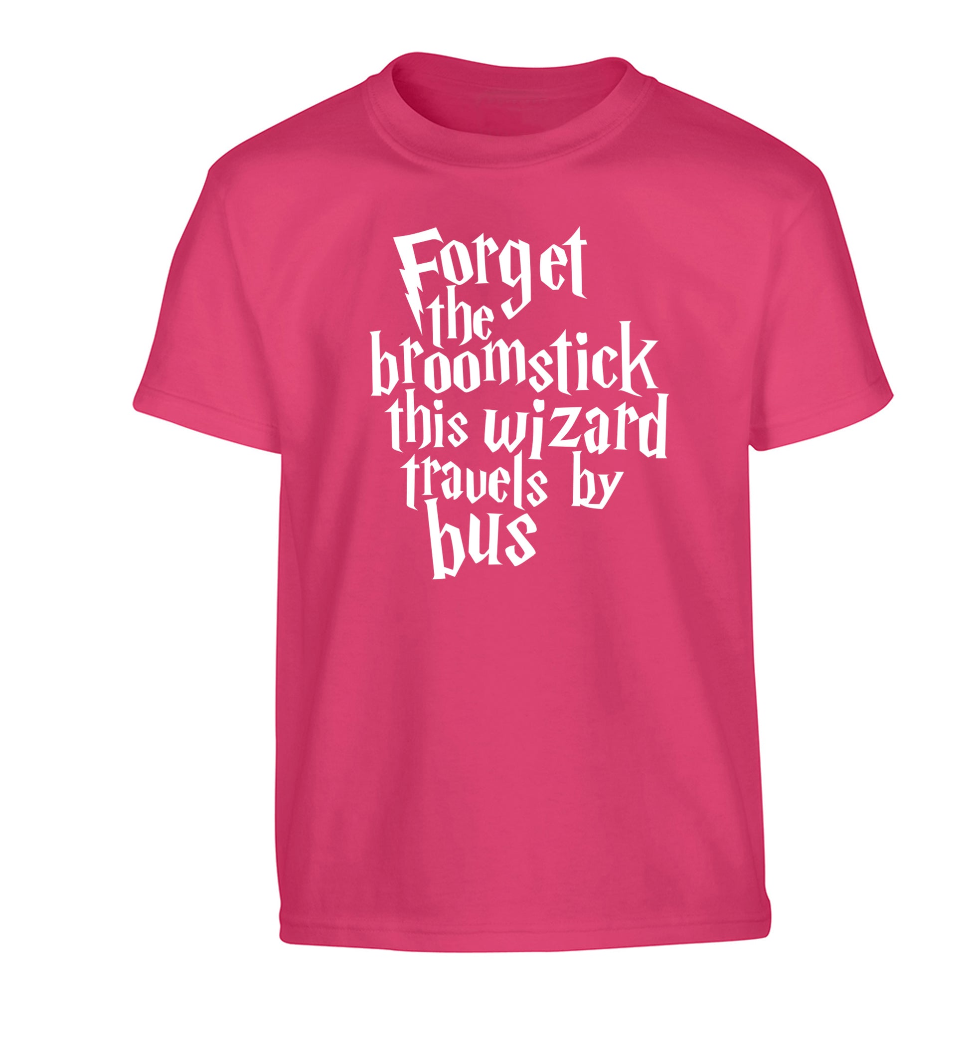 Forget the broomstick this wizard travels by bus Children's pink Tshirt 12-14 Years